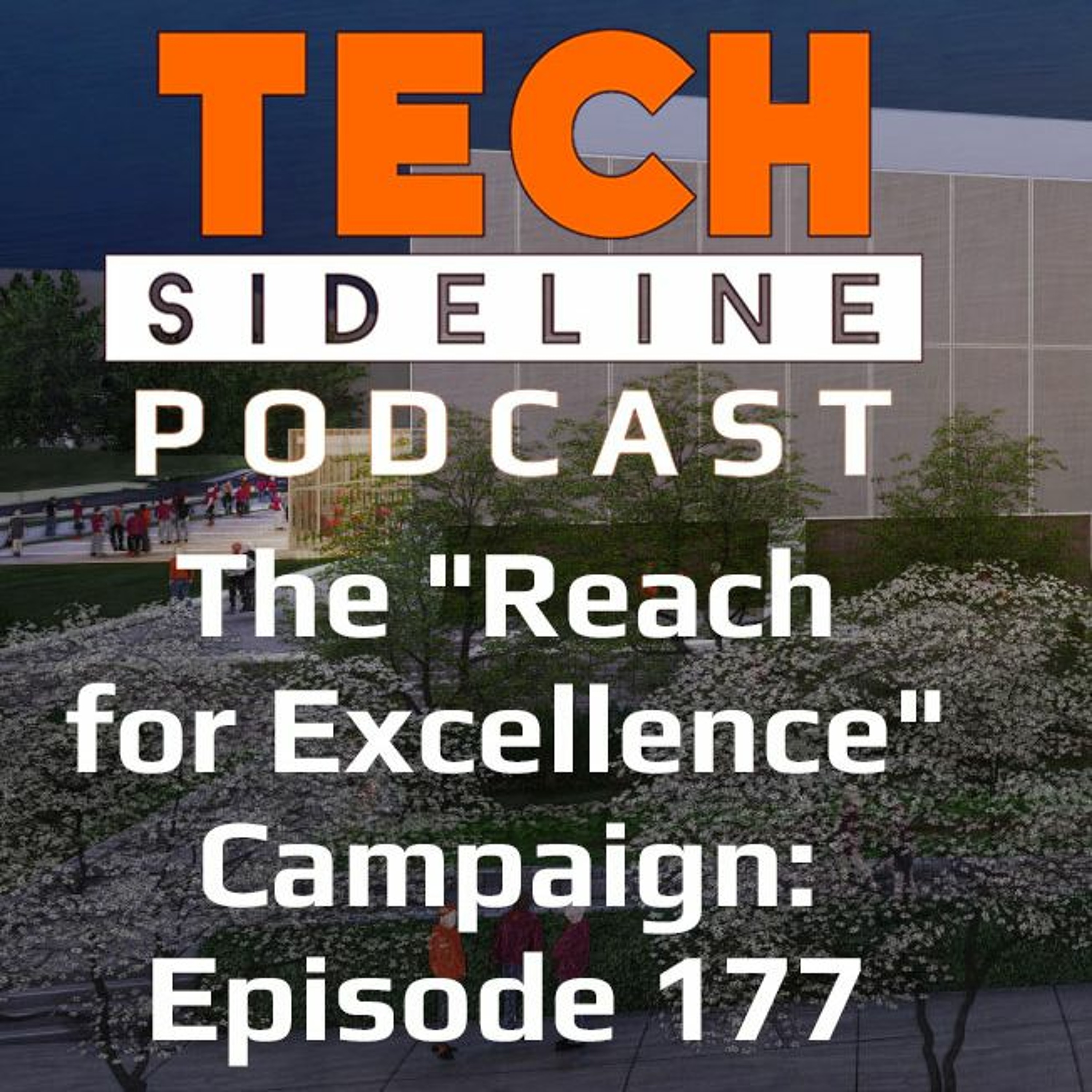 Virginia Tech's "Reach for Excellence Campaign": Tech Sideline Podcast 177
