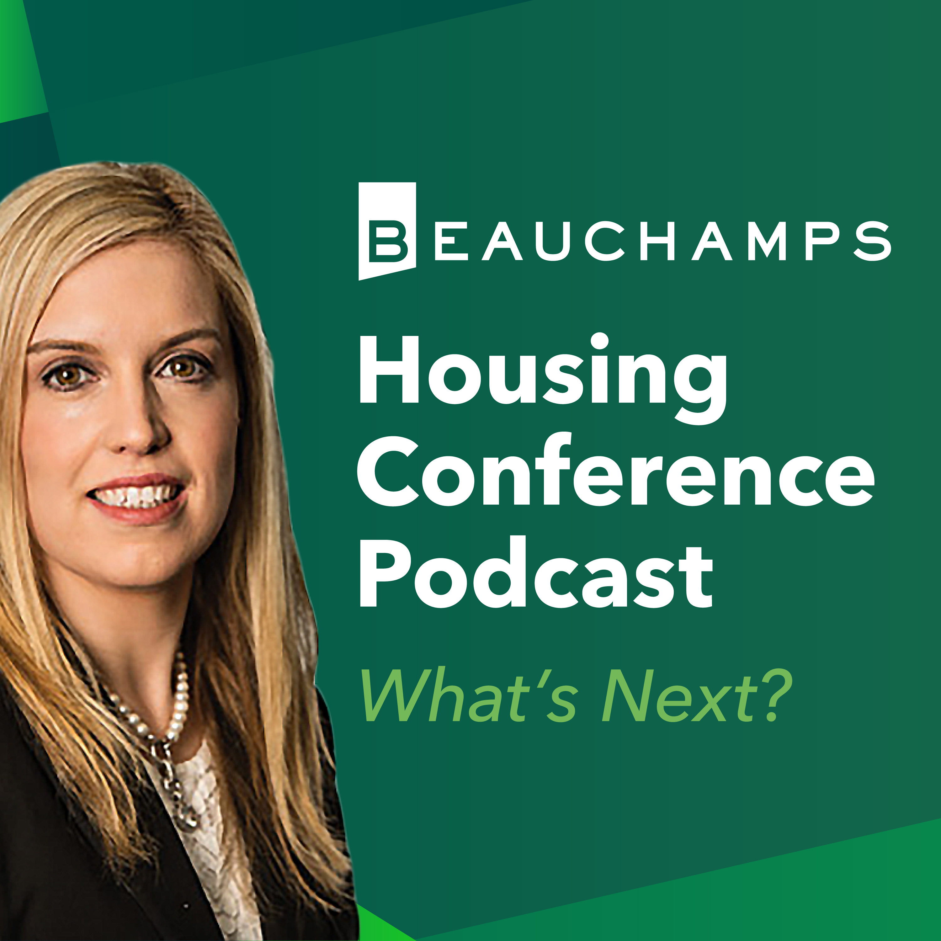 Beauchamps Housing Conference Podcast What's Next? episode artwork