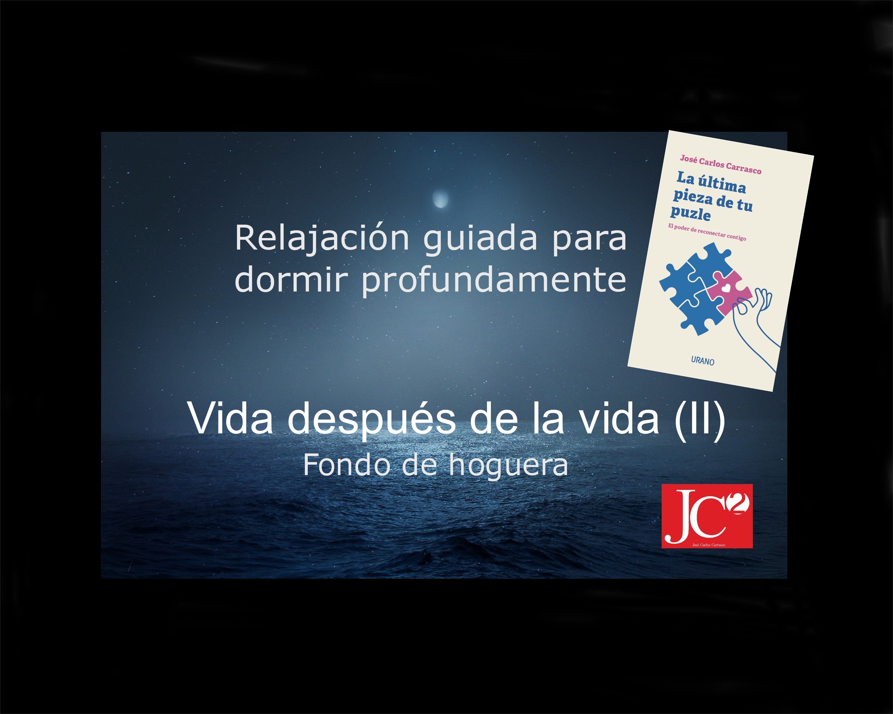 VIDA DESPUÉS DE LA VIDA II | Relajación guiada para conciliar el sueño profundo. (V.1 Fondo de hoguera) episode artwork