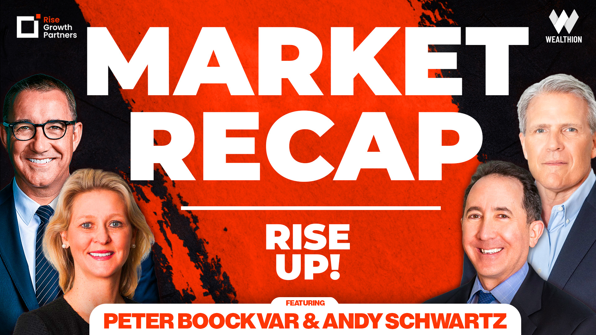 This Week’s Must-Know Market News | ft. Peter Boockvar & Andy Schwartz | Rise UP!