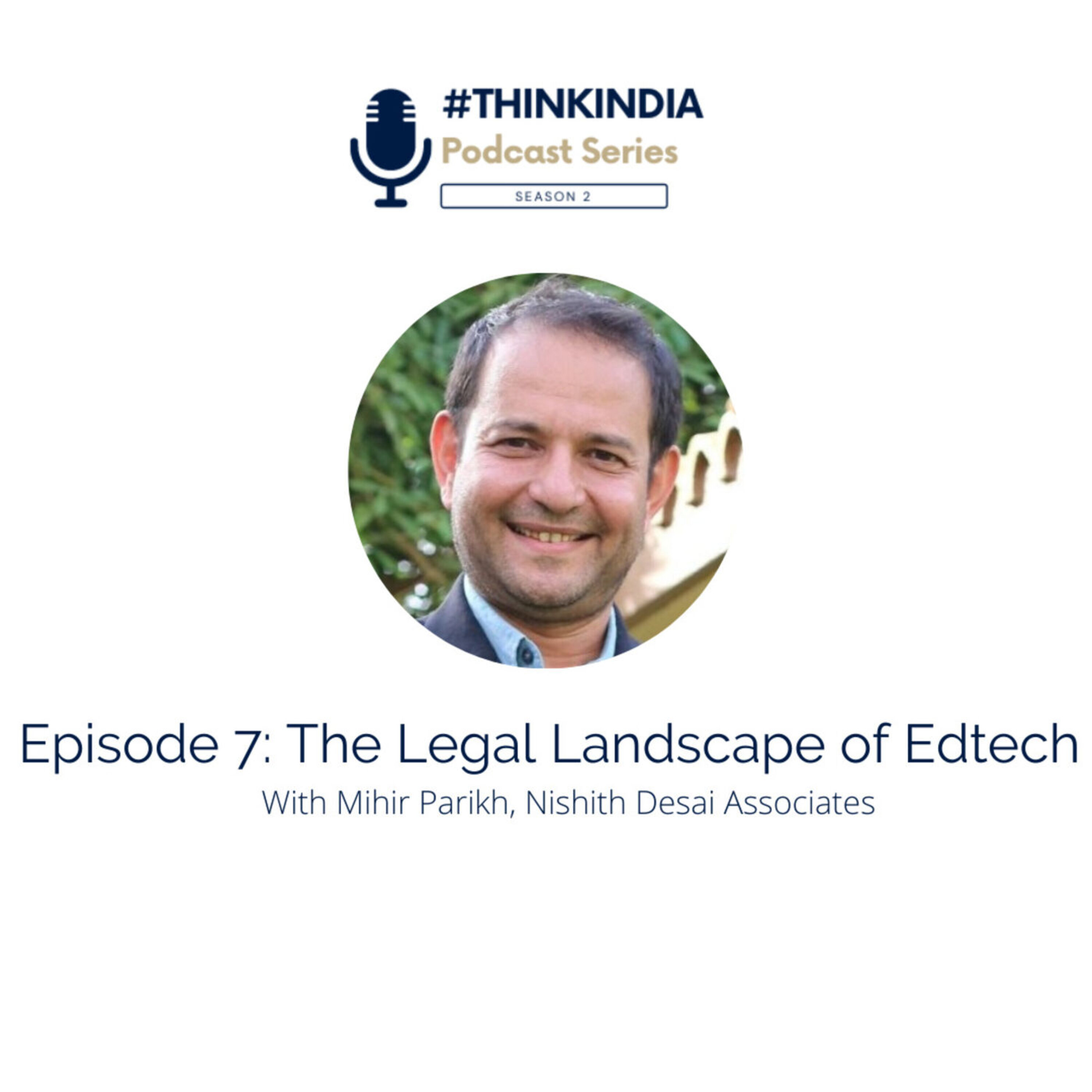 #ThinkIndia Season 3: The Legal Landscape of Edtech with Mihir Parikh