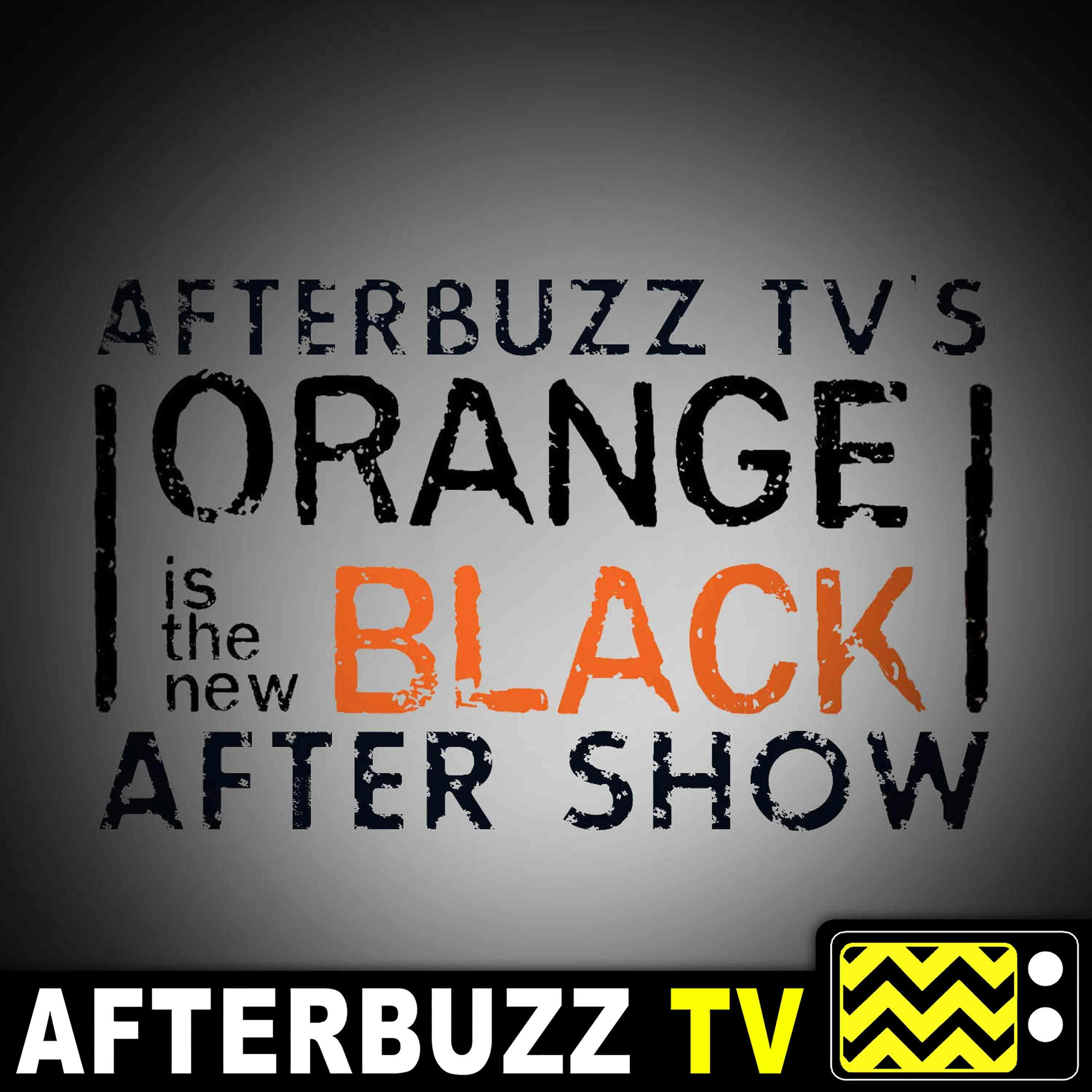 Orange Is The New Black S:6 | Part Five w/ Rebecca Knox | AfterBuzz TV AfterShow
