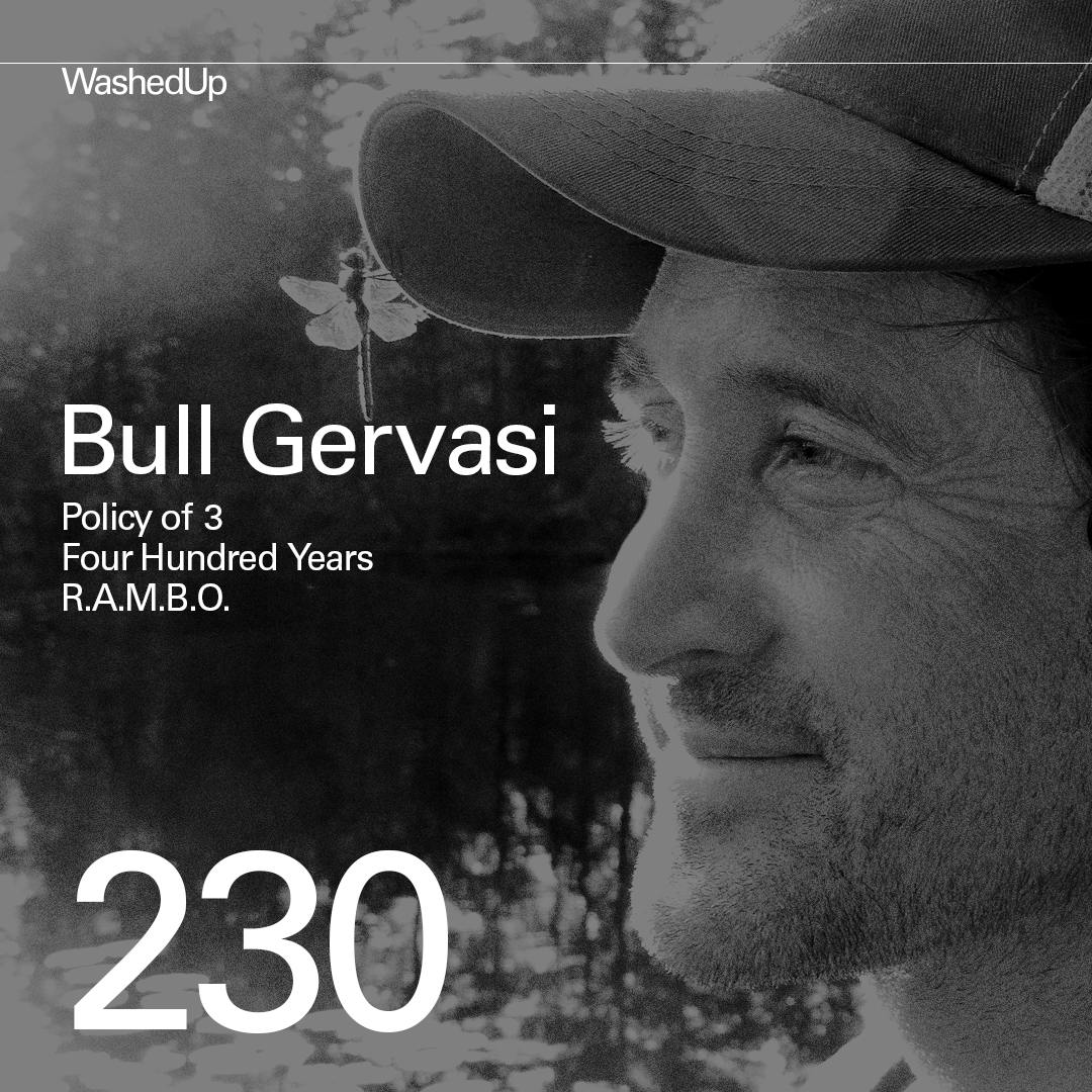 #230 - Bull Gervasi (Policy of 3, Four Hundred Years, R.A.M.B.O.)