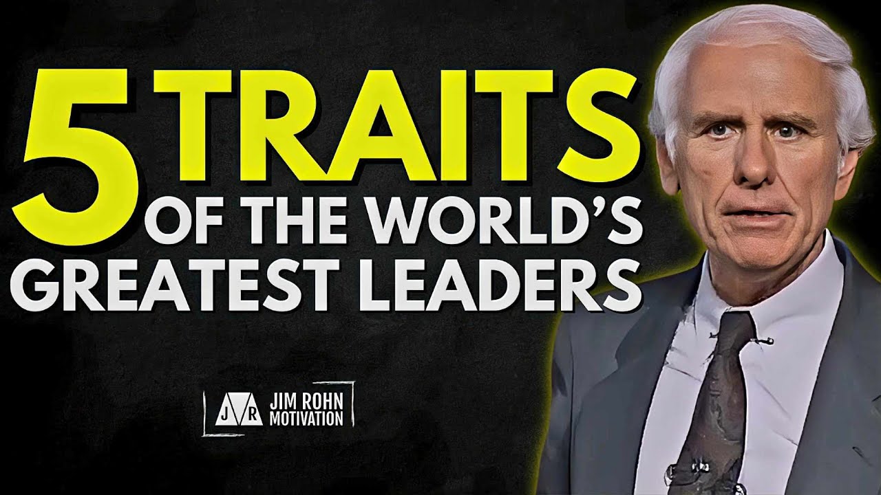 5 Traits of the World's Greatest Leaders (That Anyone Can Develop) | Jim Rohn Motivation
