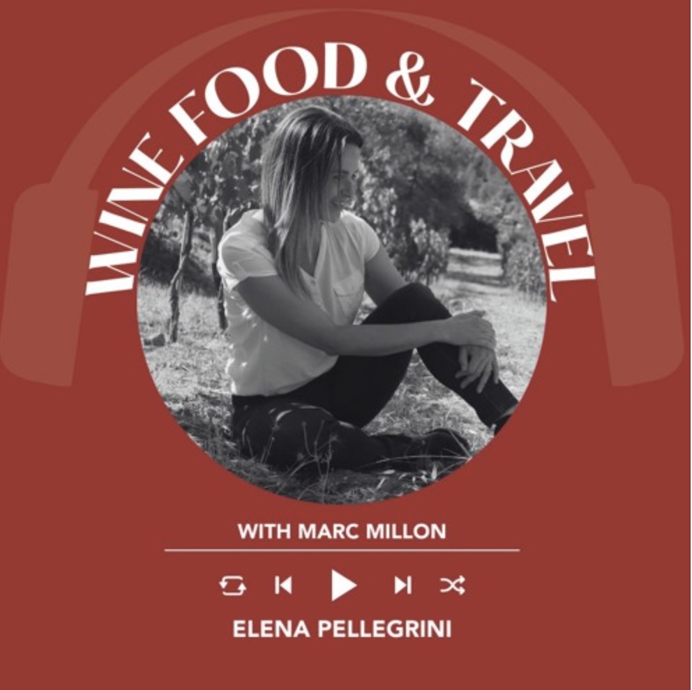 Elena Pellegrini | Wine, Food & Travel With Marc Millon