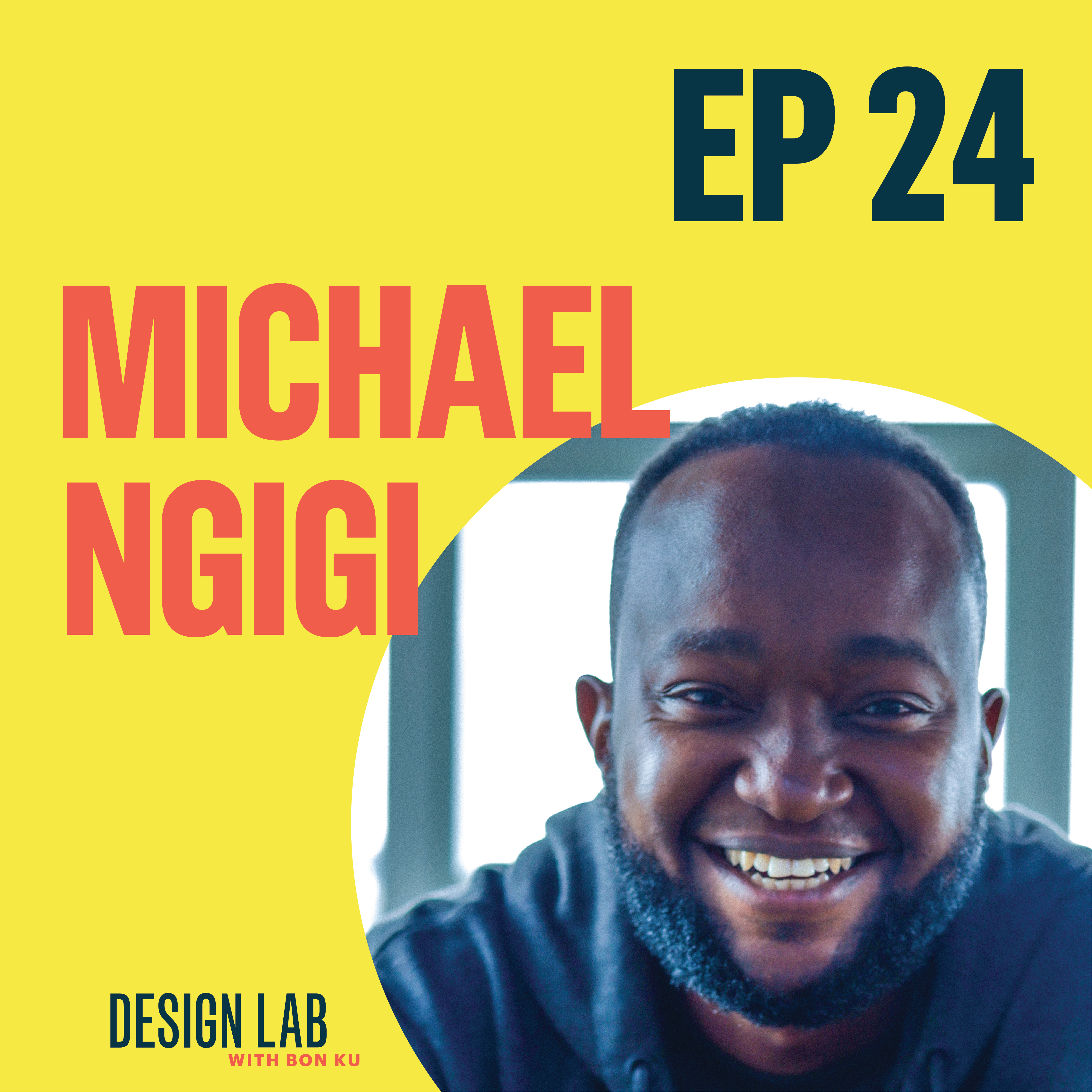 EP 24: Designing for Global Health | Michael Ngigi episode artwork
