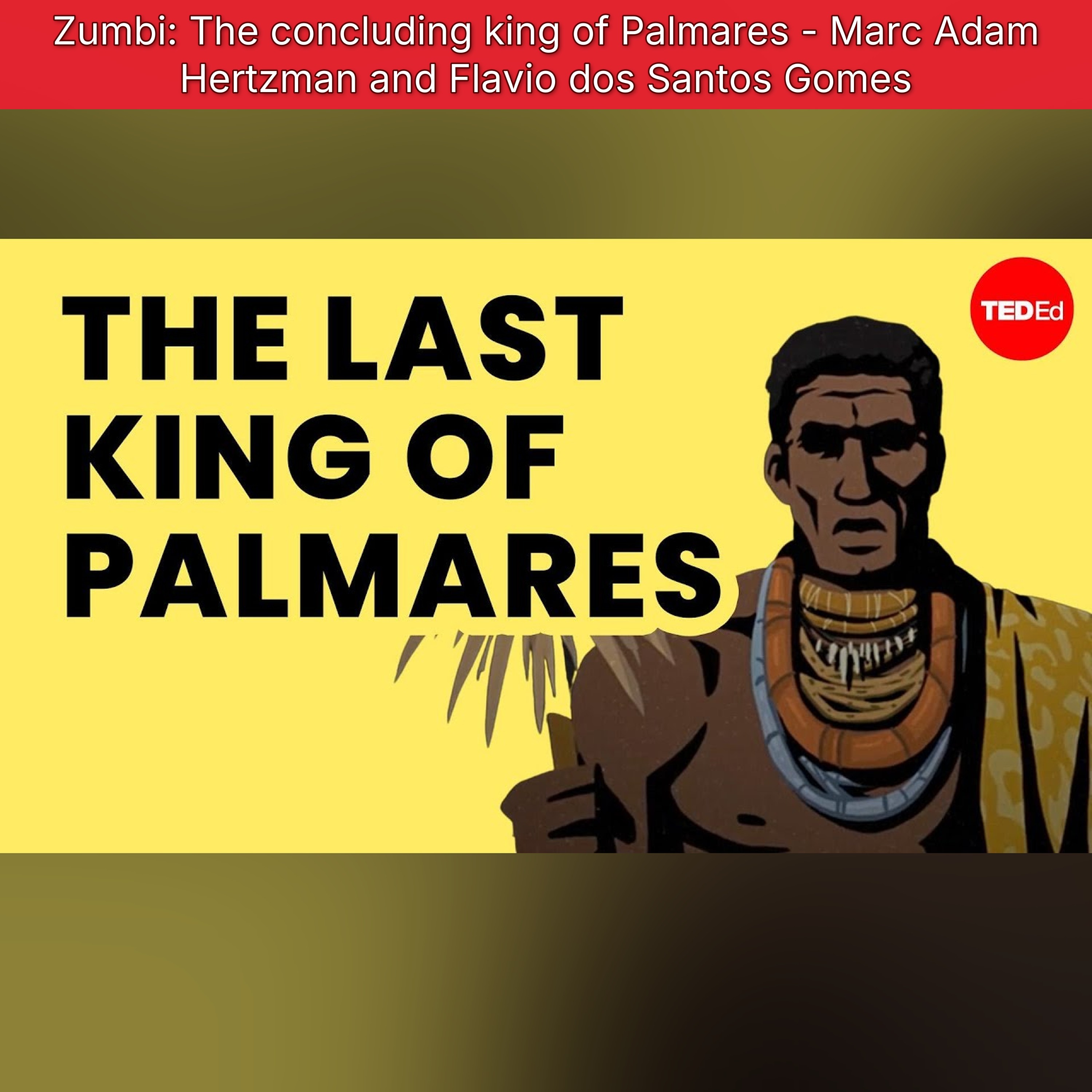 Zumbi: The concluding king of Palmares - Marc Adam Hertzman and Flavio dos Santos Gomes episode artwork