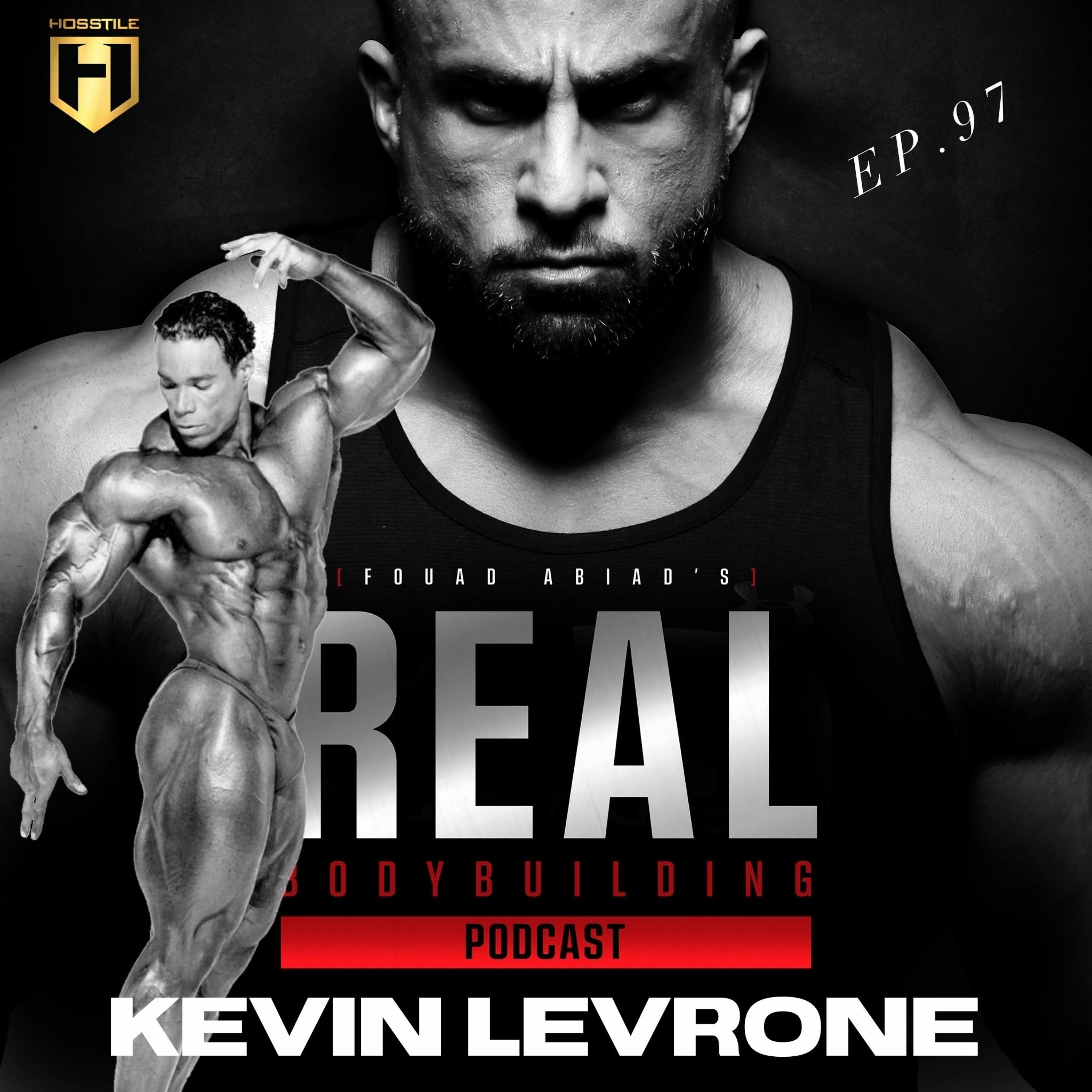 "I NEEDED TO FEEL THE SACRIFICE" | Kevin Levrone | Fouad Abiad's Real Bodybuilding Podcast Ep.97 episode artwork