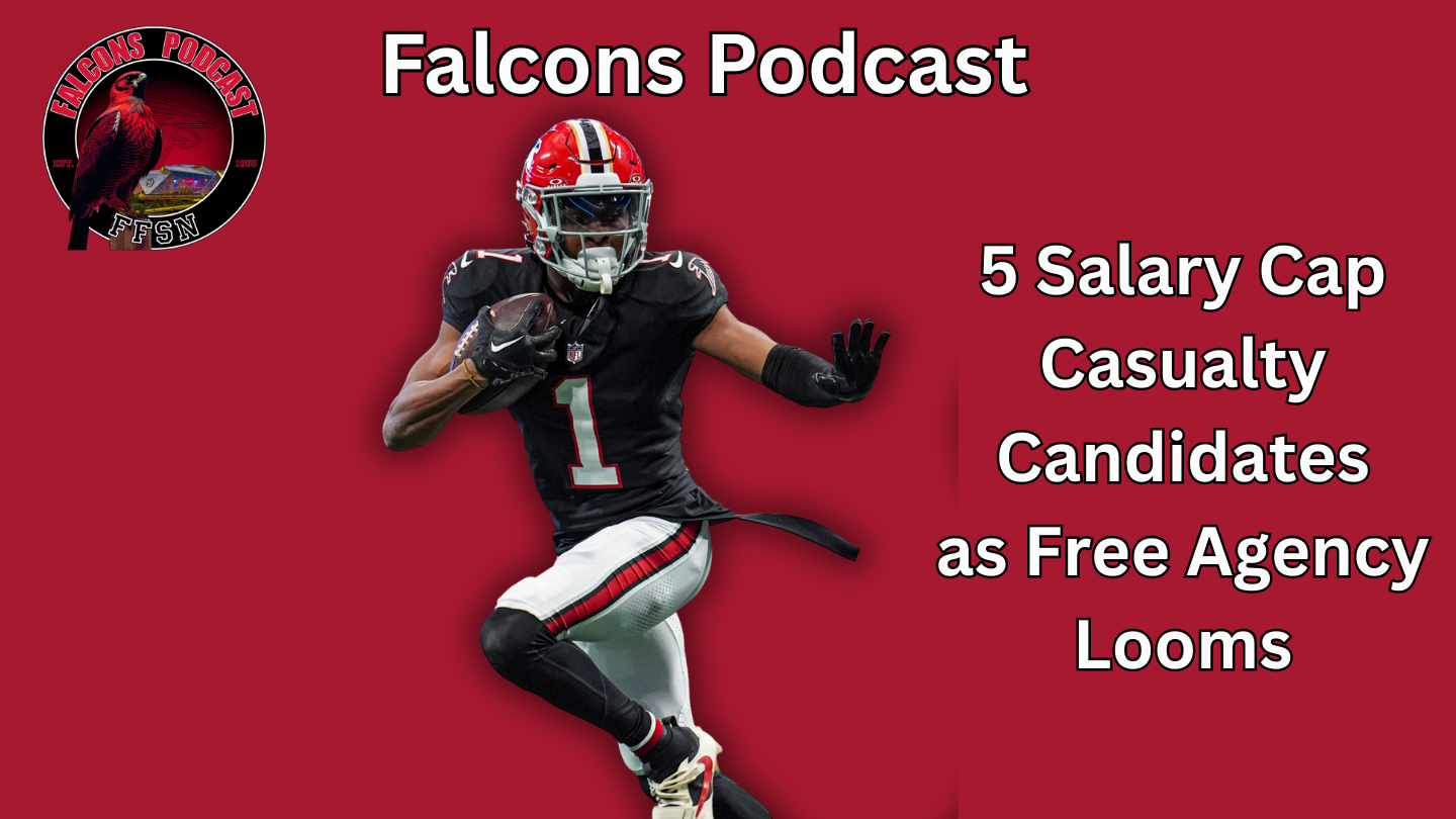 EP 363: 5 Cap Casualty Candidates for Atlanta Falcons as Free Agency Looms
