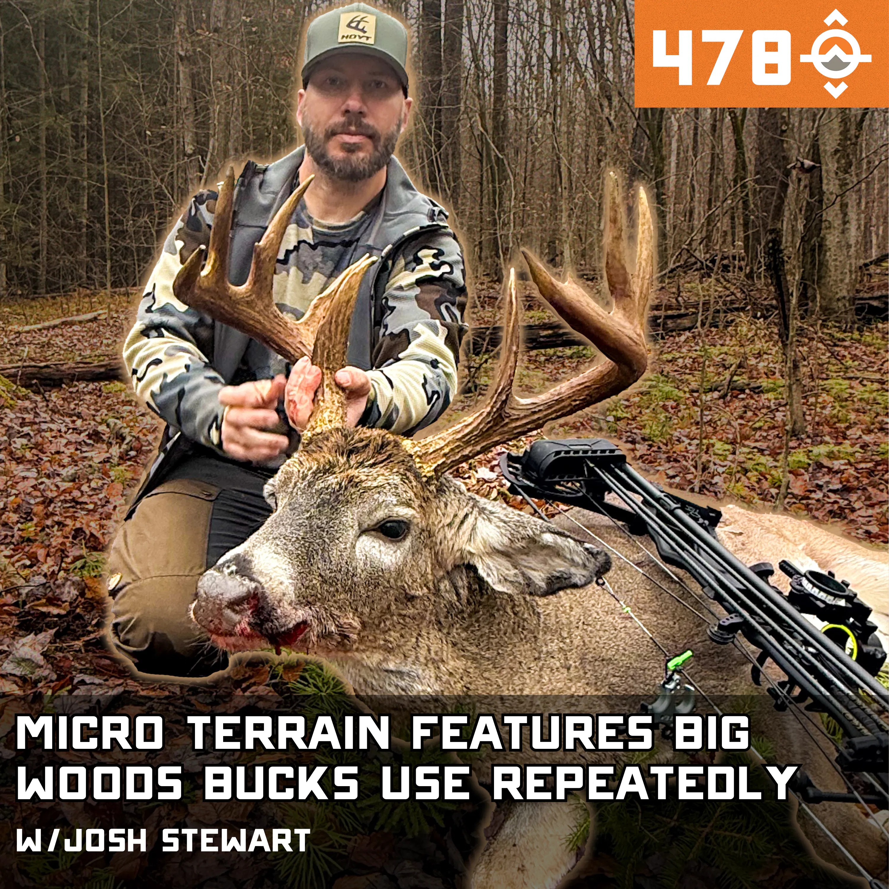 Ep. 478: Micro Terrain Features Big Woods Bucks Use Repeatedly (Pt.2) w/ Josh Stewart episode artwork