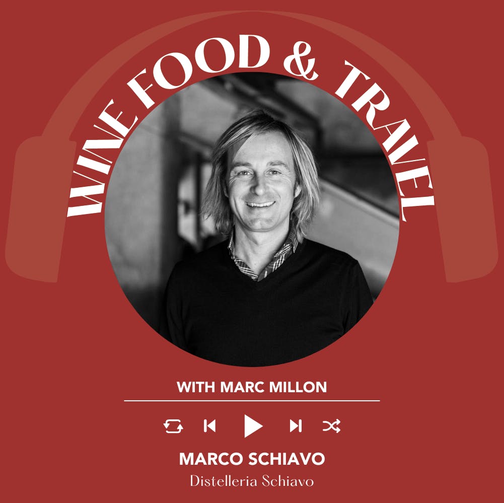 Ep. 2163 Marco Schiavo of Distilleria Schiavo | Wine, Food & Travel With Marc Millon