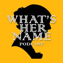 What'sHerName podcast artwork