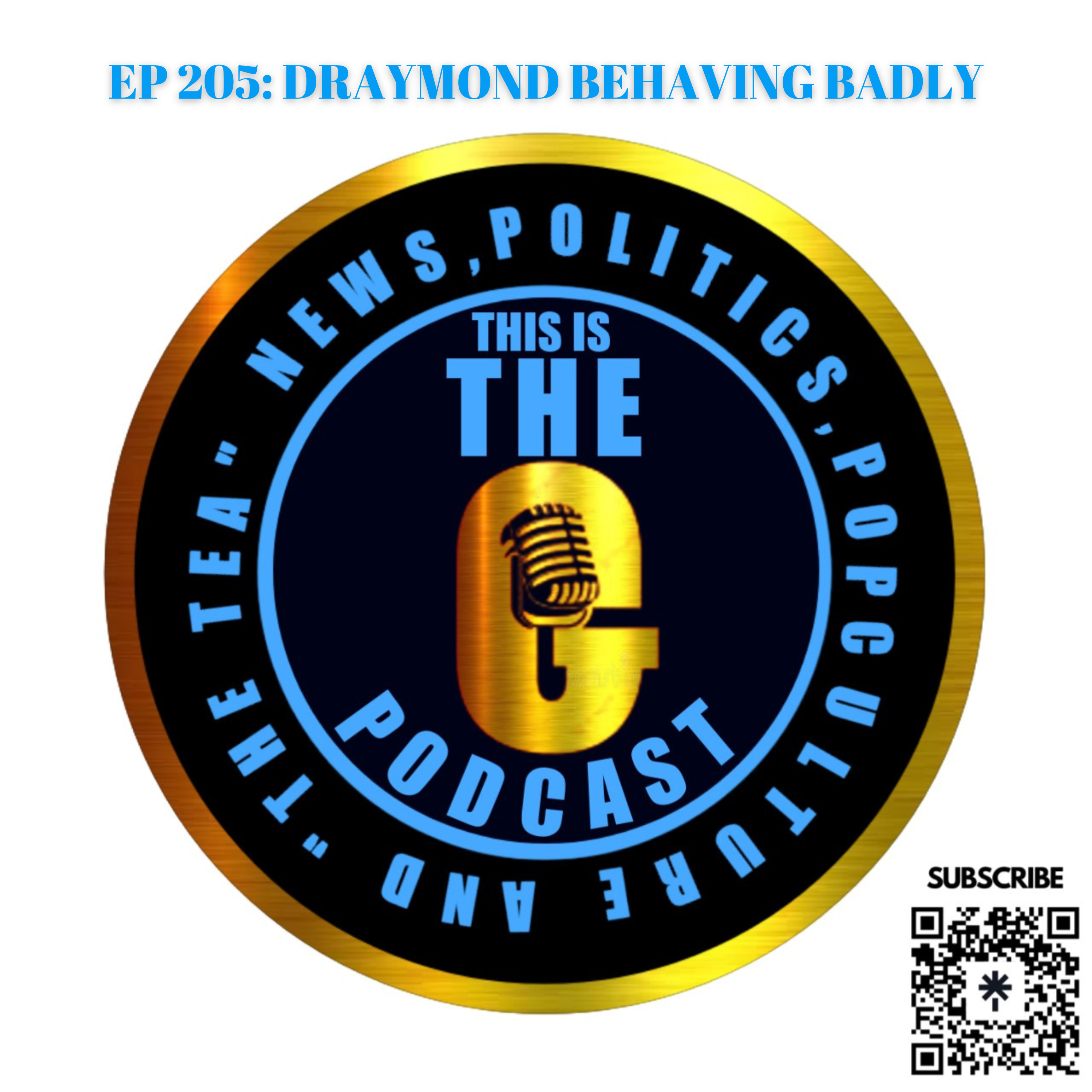 PISODE 205  DRAYMOND BEHAVING BADLY episode artwork