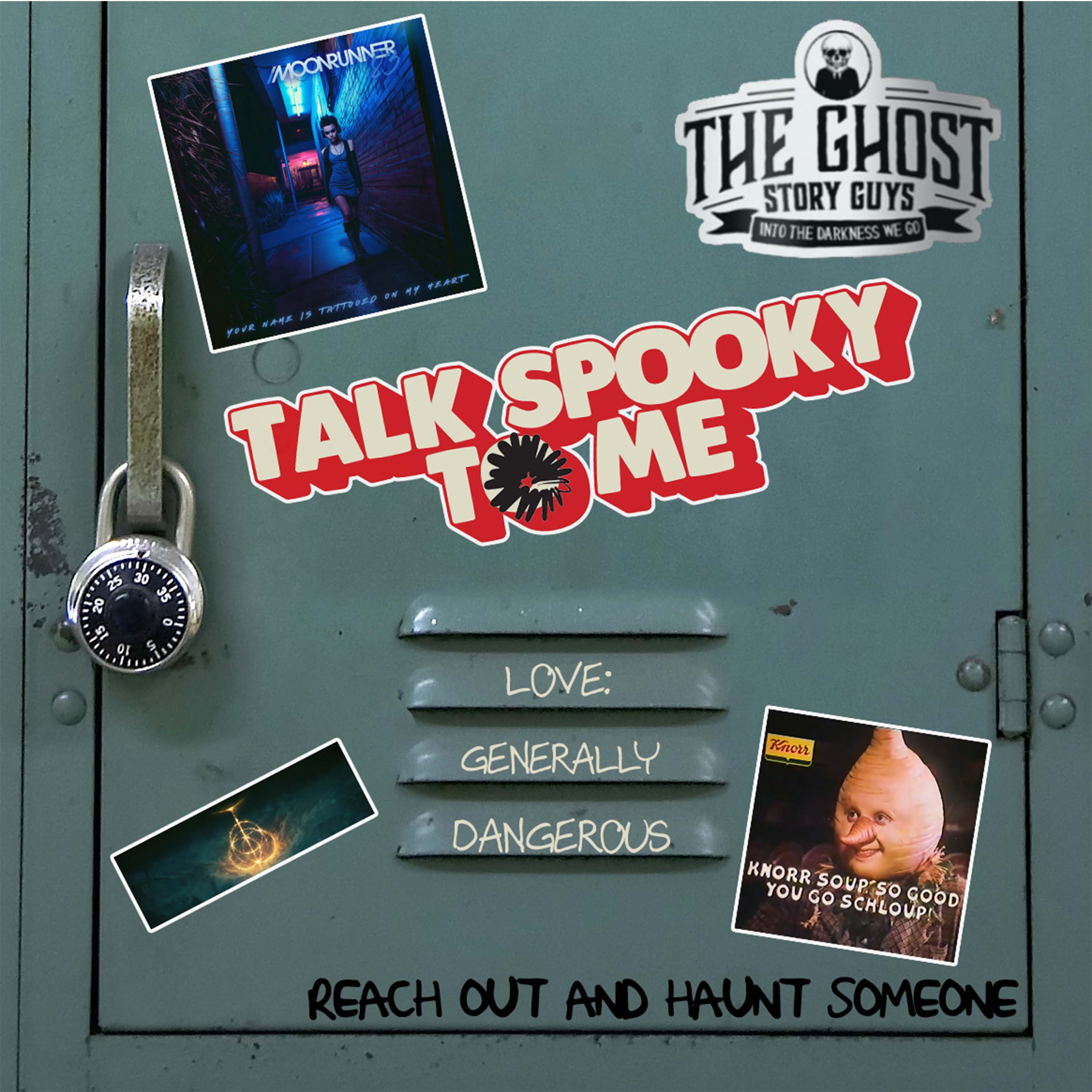Love: Generally Dangerous | Talk Spooky to Me