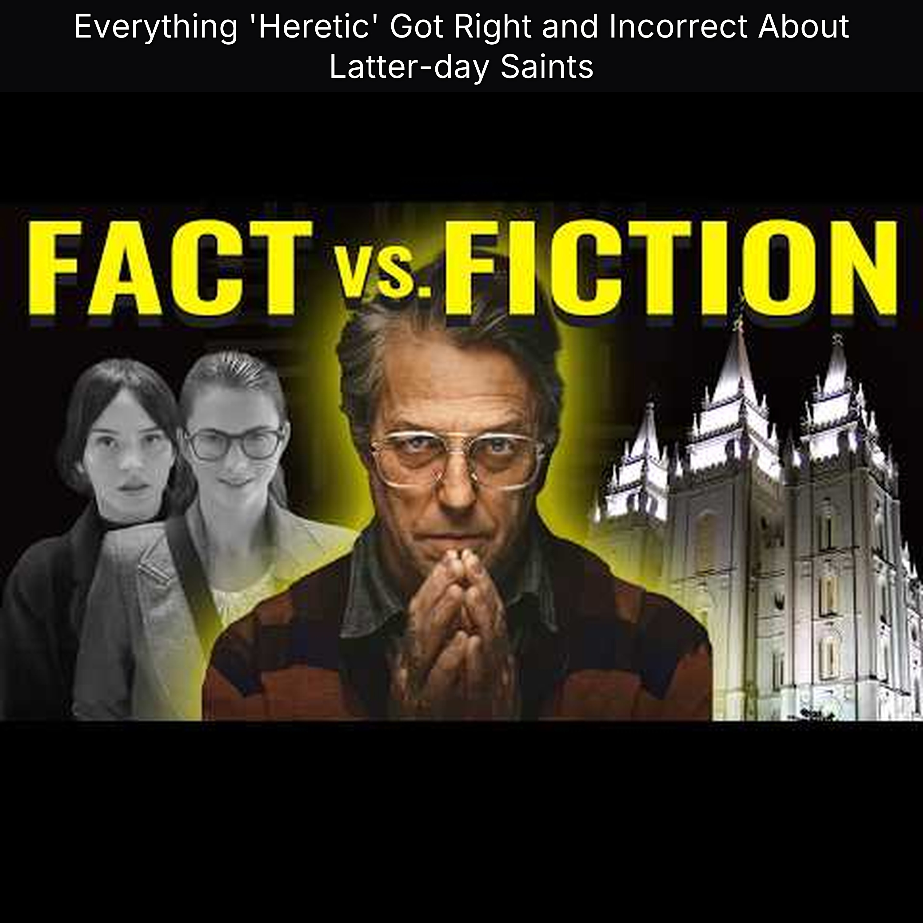 Everything 'Heretic' Got Right and Incorrect About Latter-day Saints episode artwork