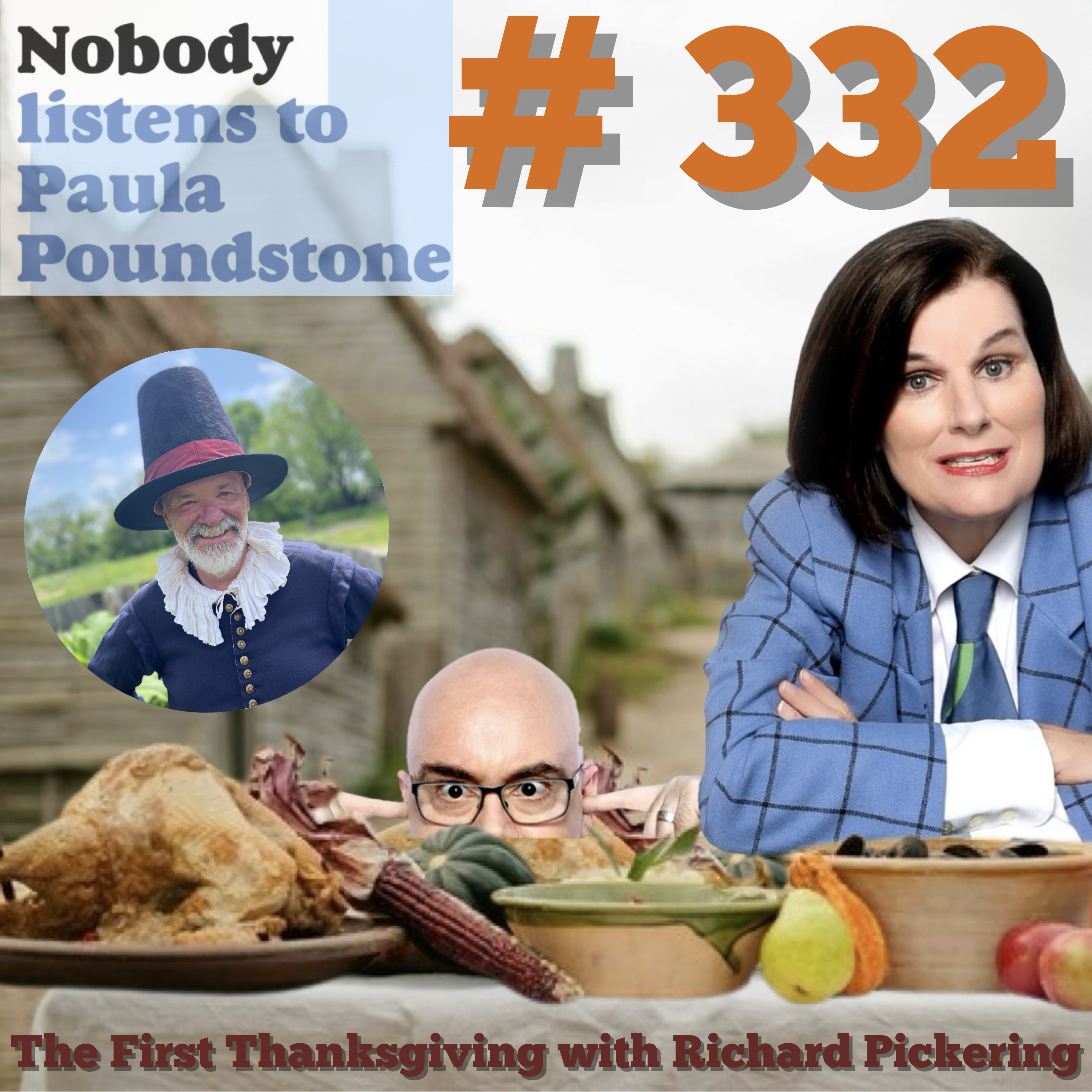 Ep 332 - The First Thanksgiving with Richard Pickering