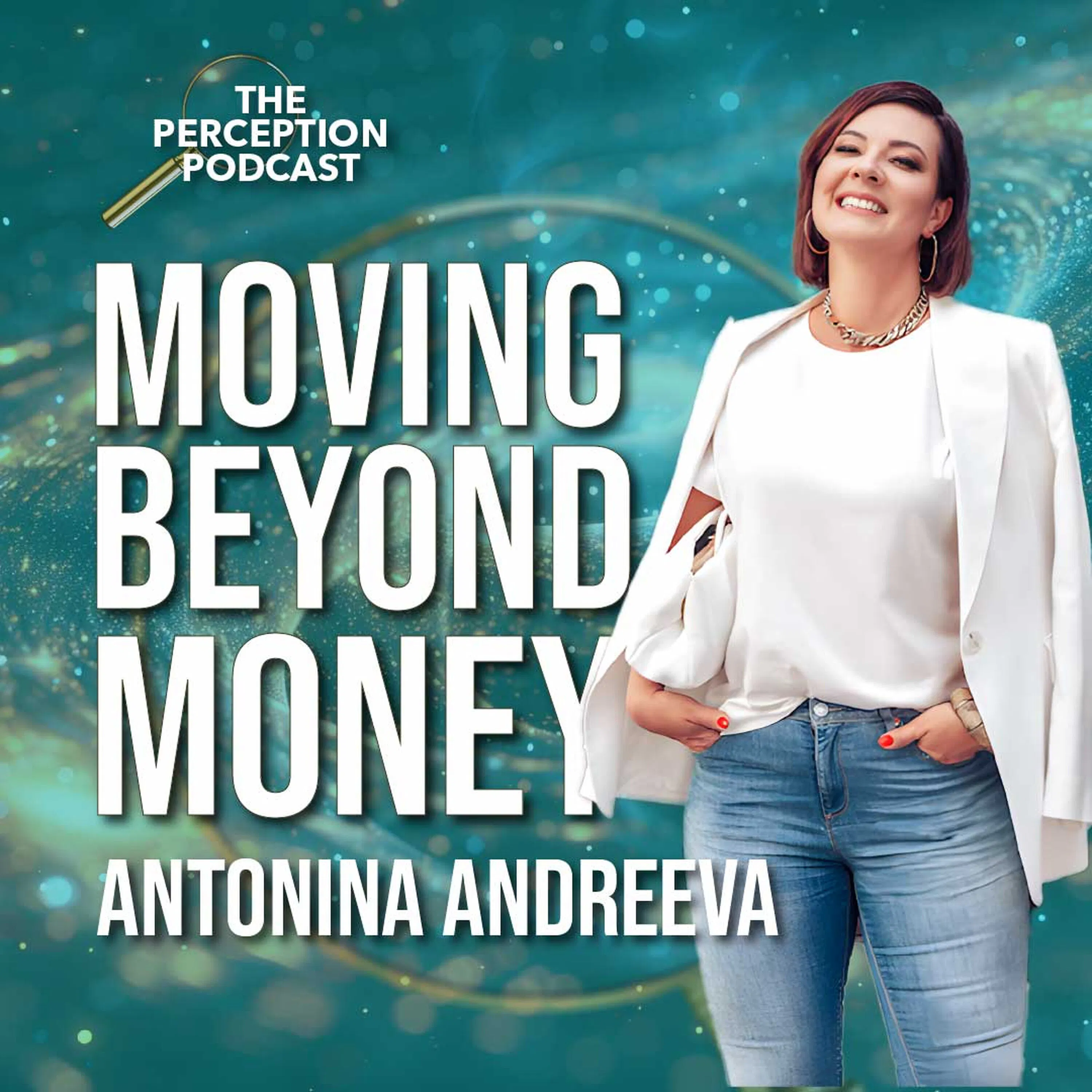 Moving Beyond Money: How to Shift Reality with Antonina Andreeva episode artwork