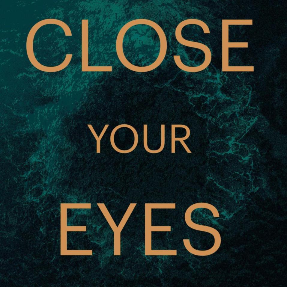 Voyage Media Recommends: Close Your Eyes