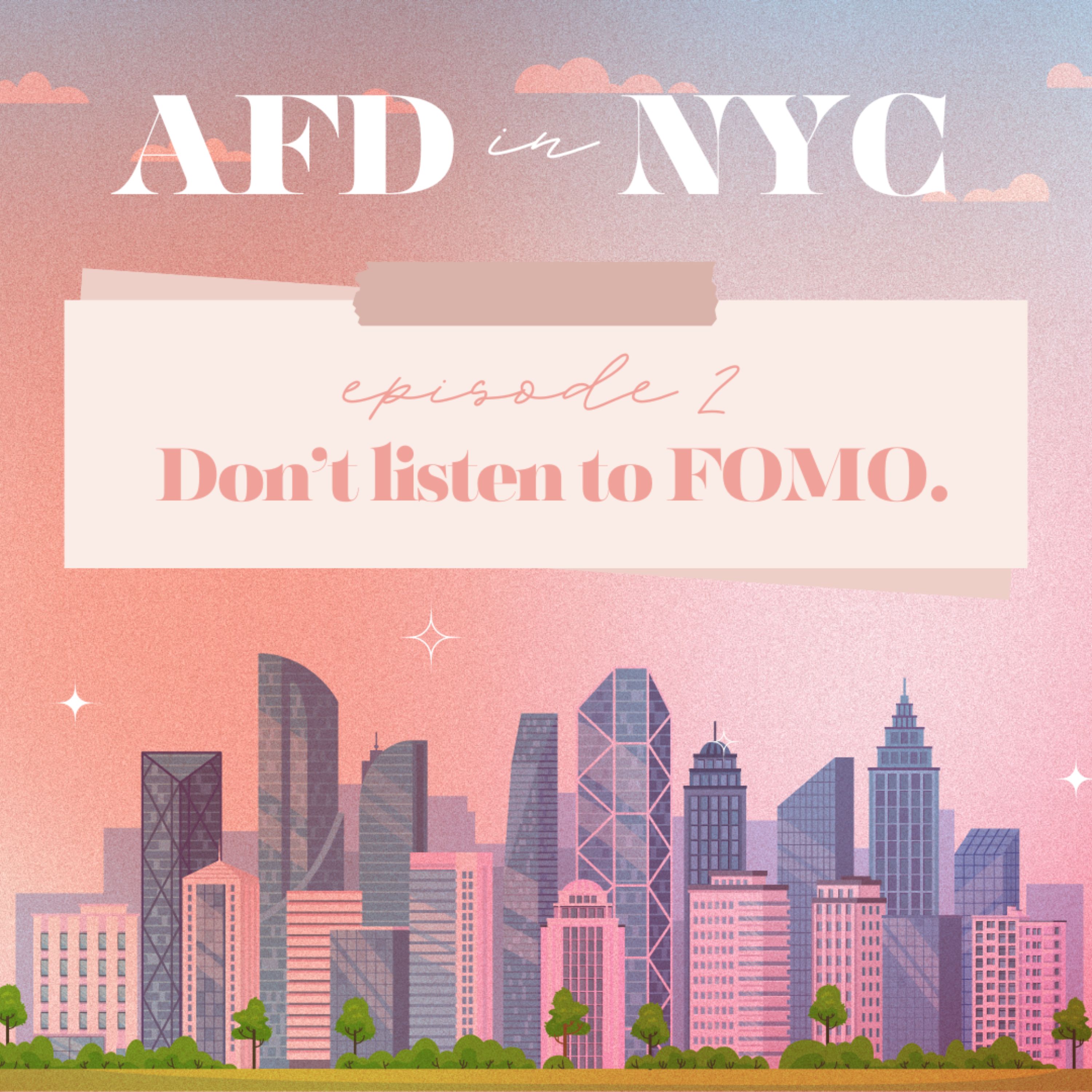 AFD in NYC 2024: Episode 2 - Don’t Listen to FOMO