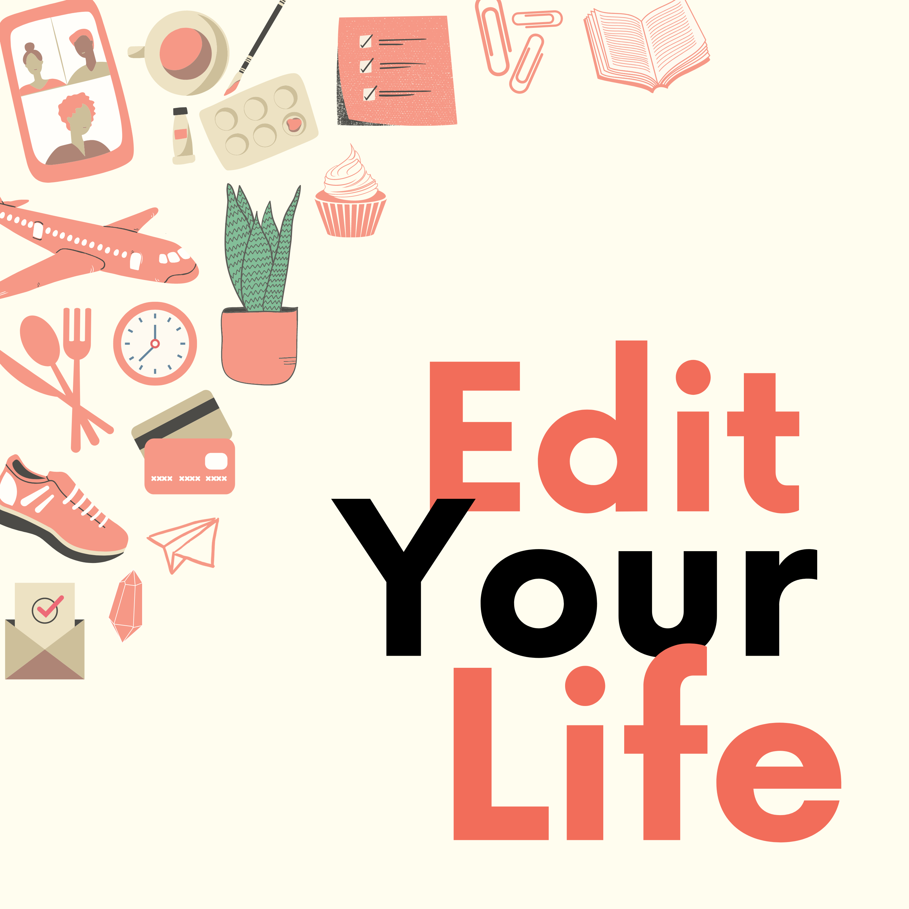 Edit Your Life | Simplify + Declutter Your Home, Time, and Mental Space