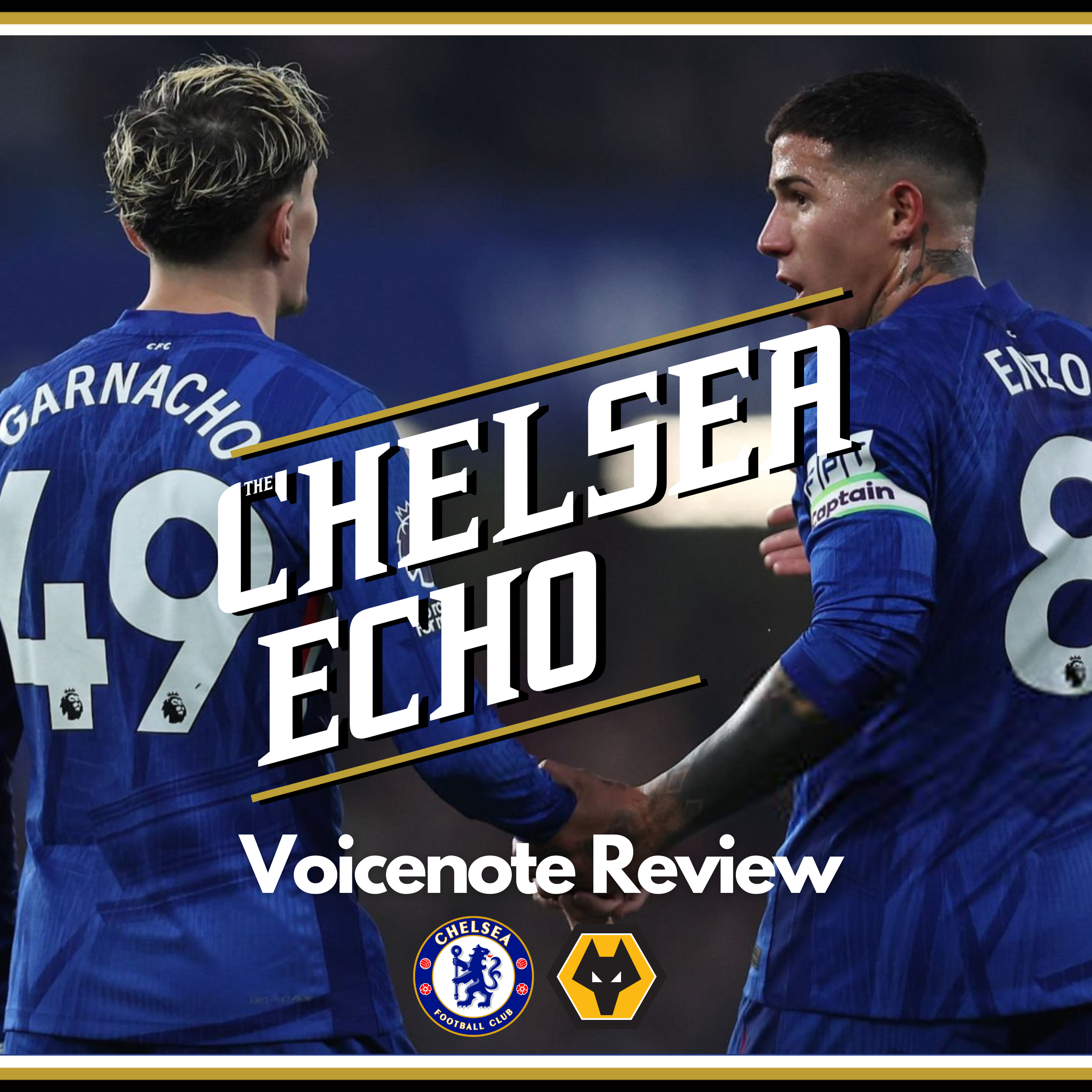 Garnacho and Estevao SHINE! | Chelsea 3-0 Wolves | Voicenote Review episode artwork