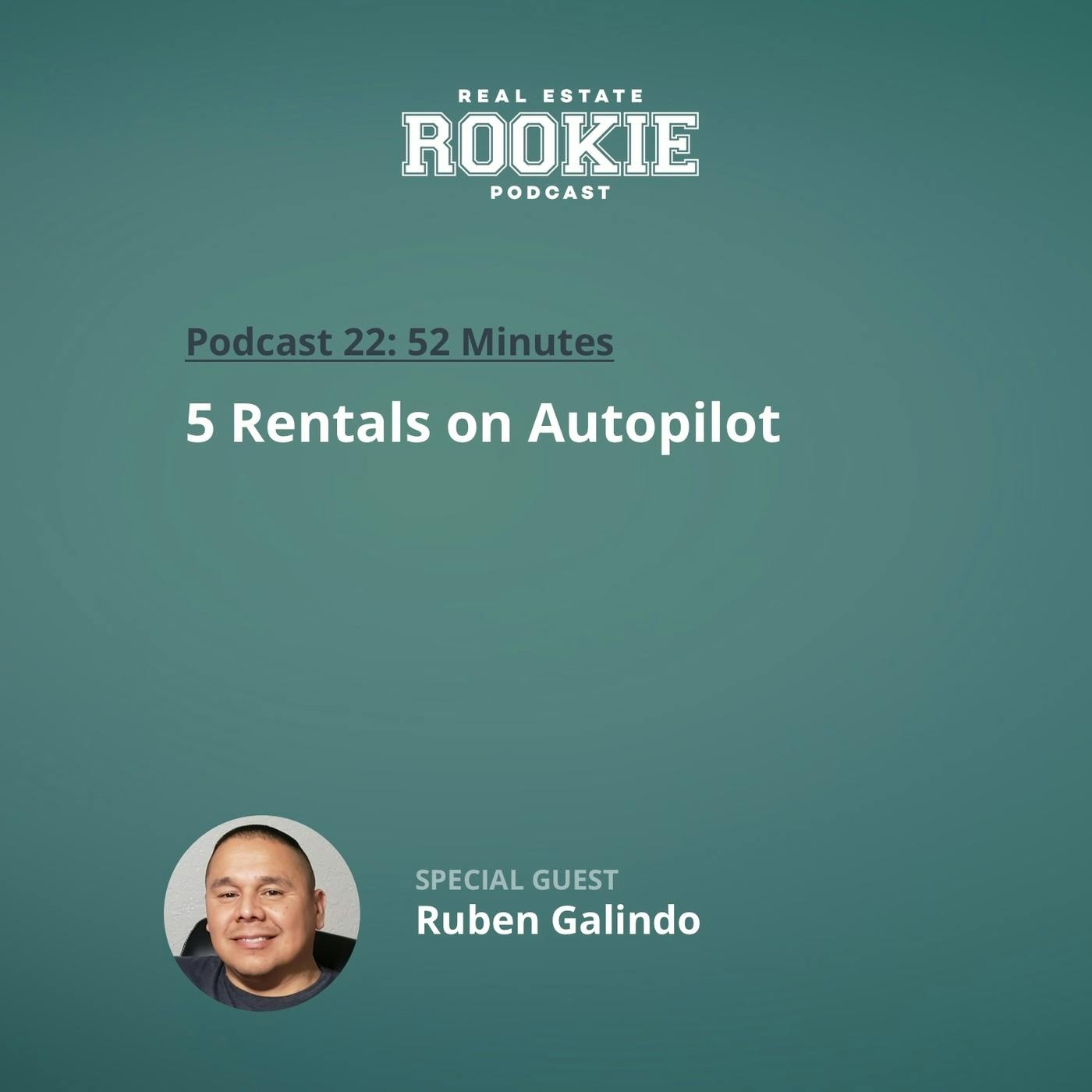 22: 5 Rentals on Autopilot with Full-Time Highway Patrolman Ruben Galindo