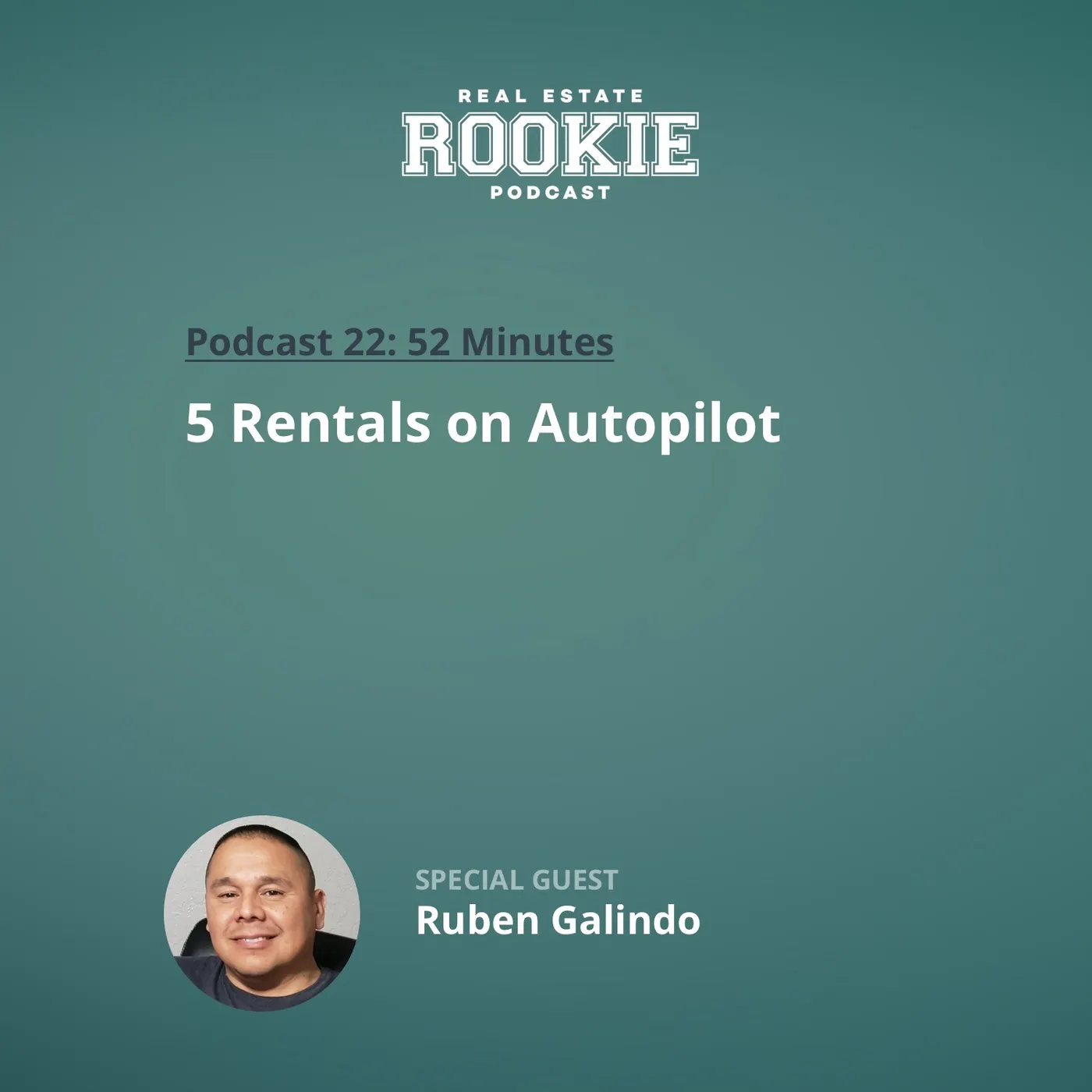 22: 5 Rentals on Autopilot with Full-Time Highway Patrolman Ruben Galindo