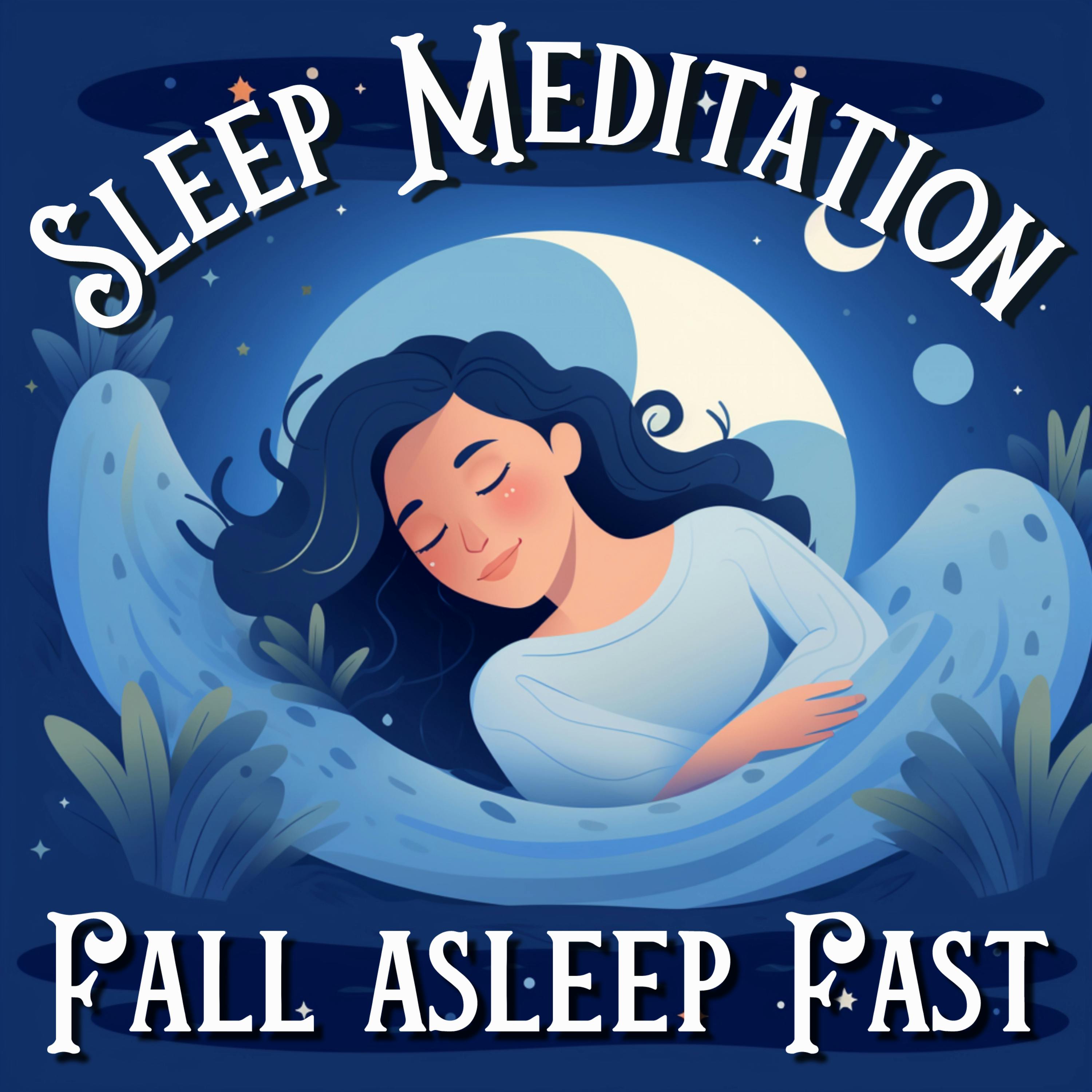 Sleep Meditation to Fall Asleep Fast