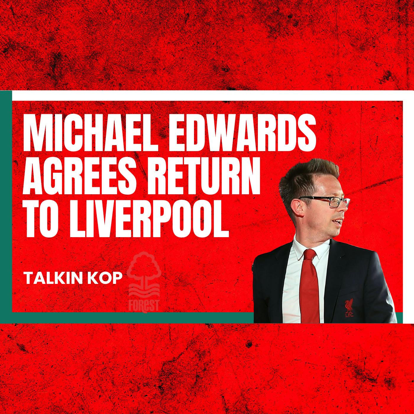 Michael Edwards Agrees Return To Liverpool | Breaking LFC News