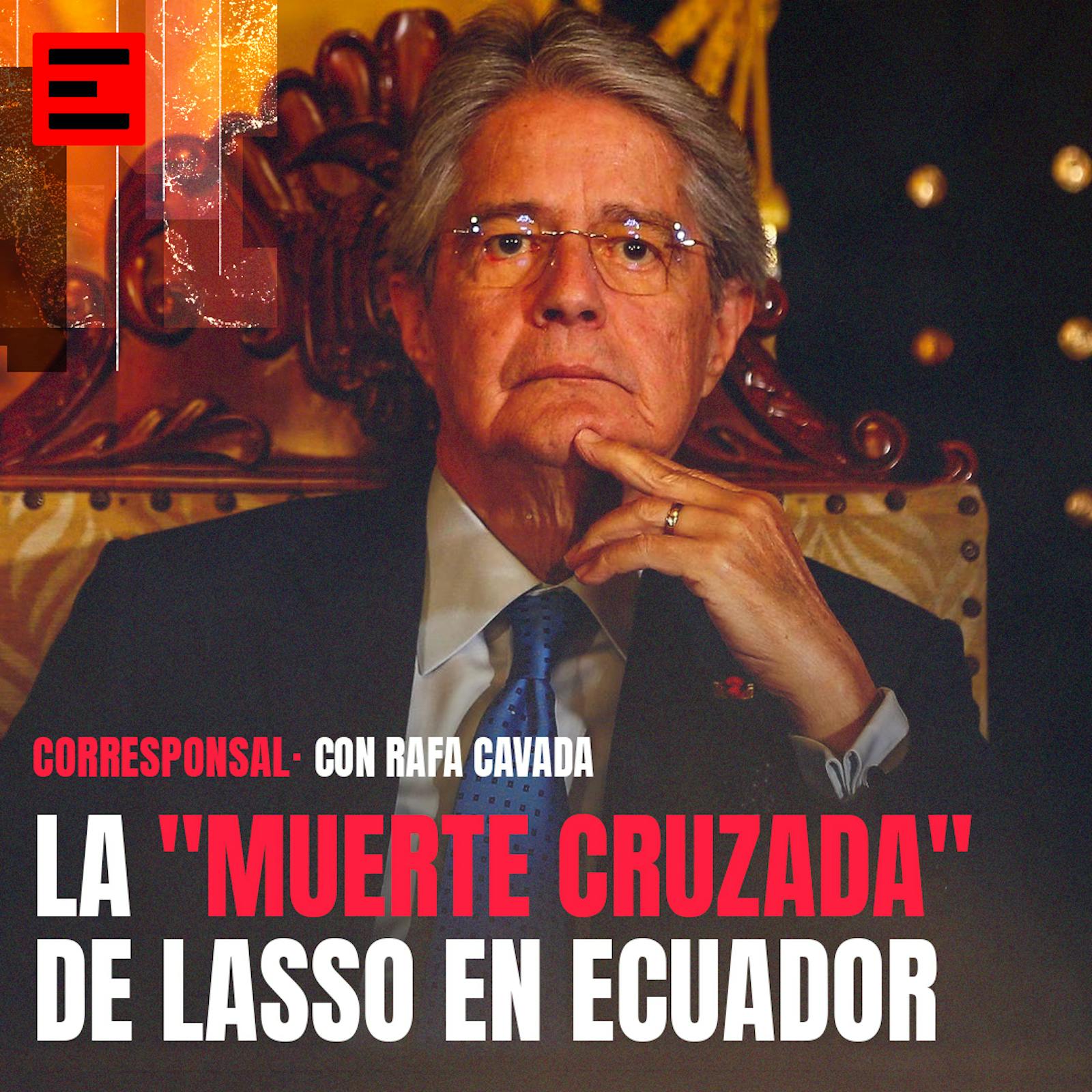 La "Muerte Cruzada" de Lasso en Ecuador