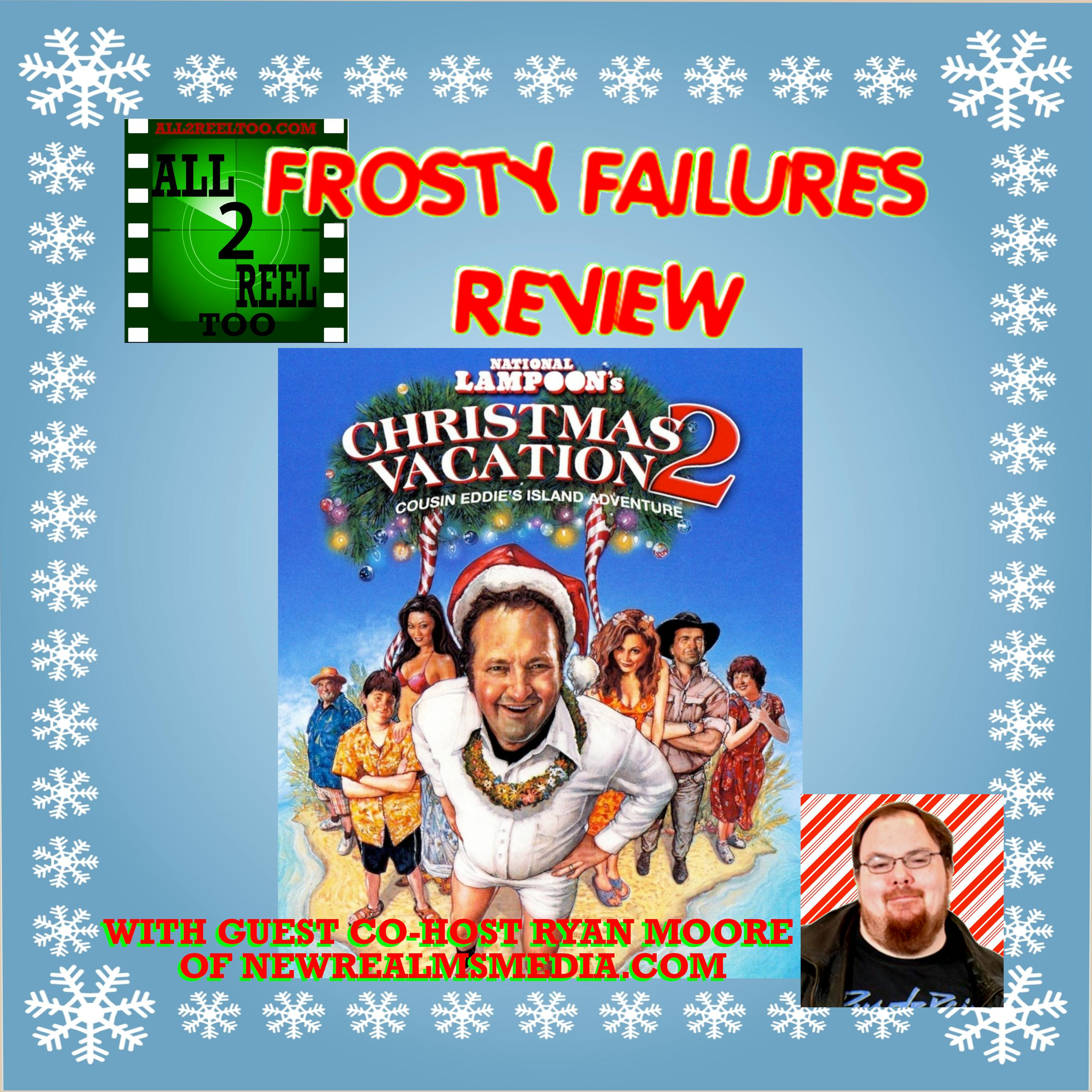 National Lampoon’s Christmas Vacation 2: Cousin Eddie’s Island Adventure (2003)  - FROSTY FAILURES REVIEW
