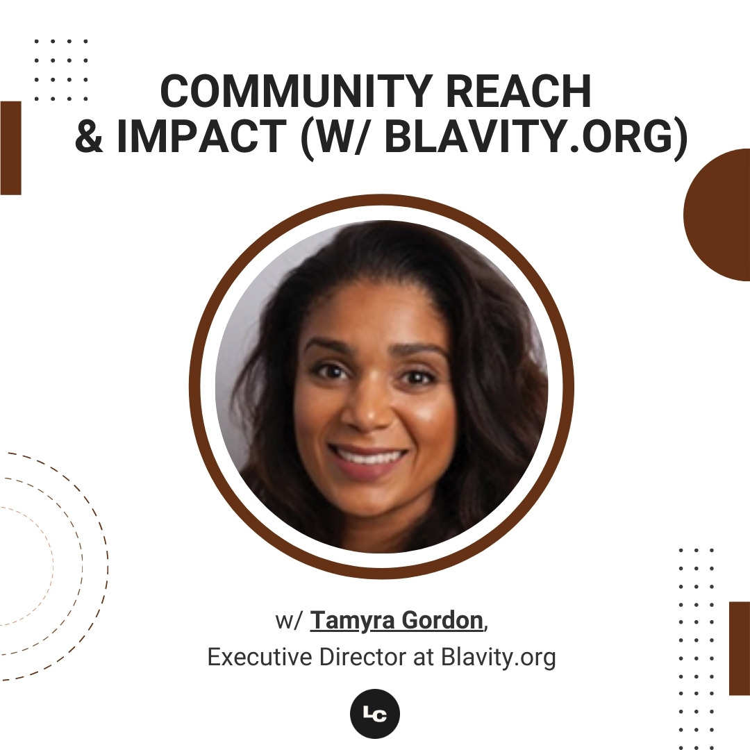 Community Reach and Impact w/ Blavity.org (w/ Tamyra Gordon) episode artwork