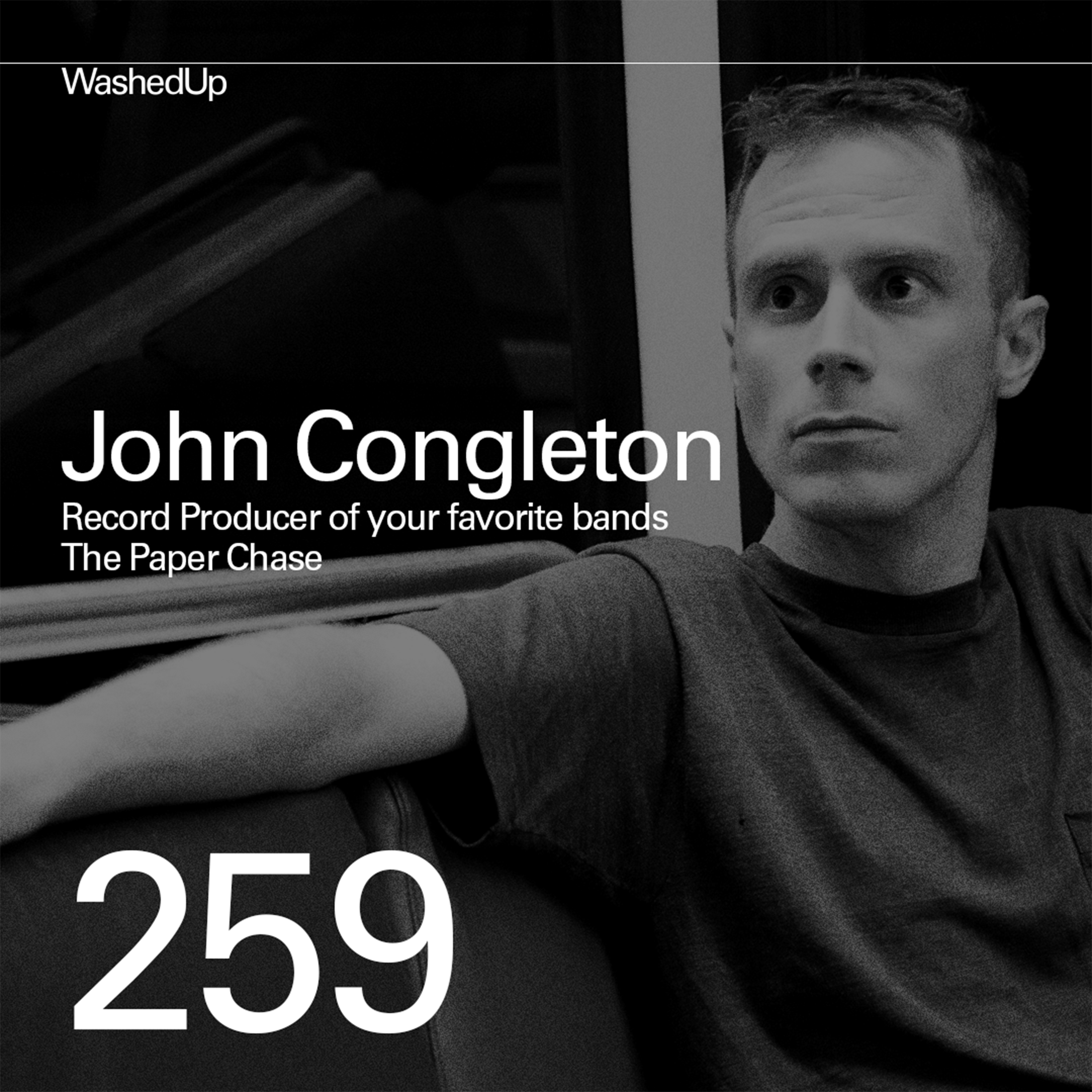 #259 - John Congleton (Record Producer, The Paper Chase)