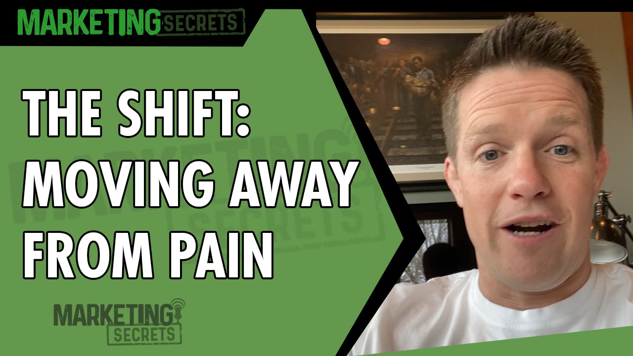 The Shift: Moving Away From Pain