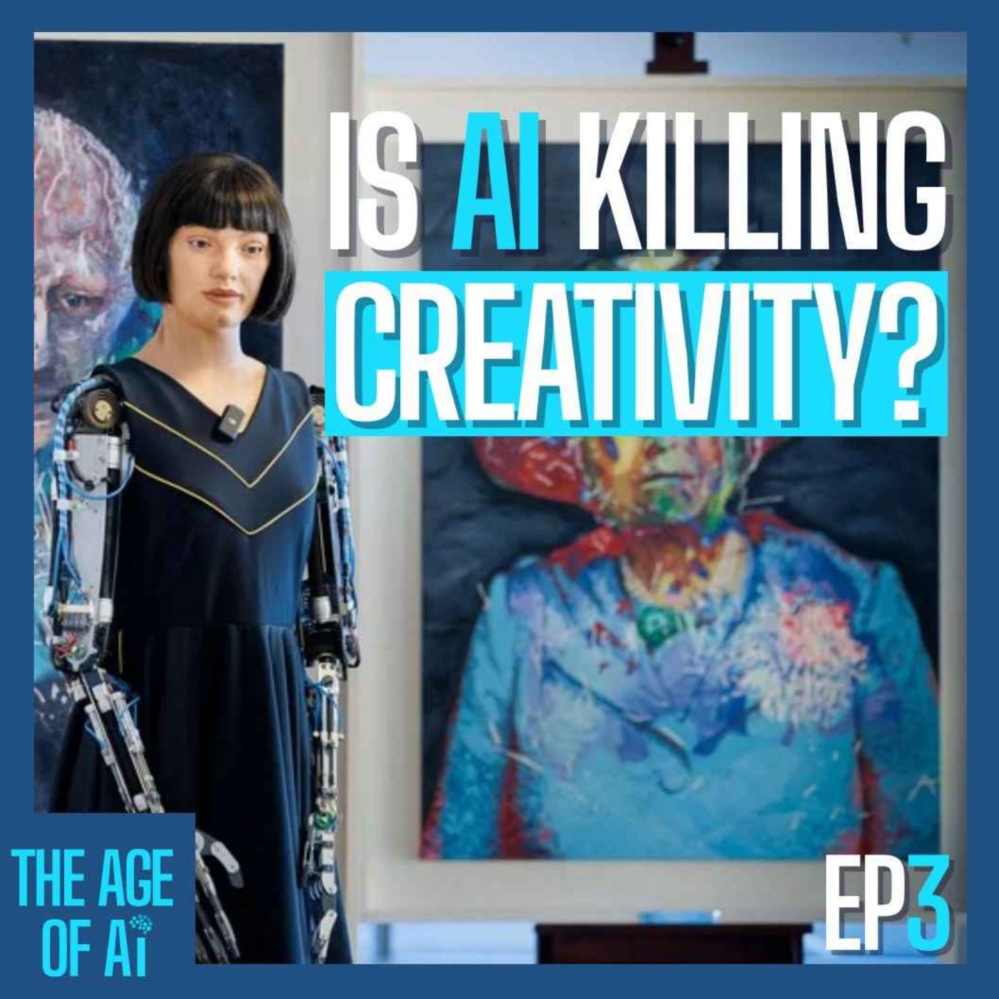 Will AI Kill Creativity? with Ai-Da Robot episode artwork