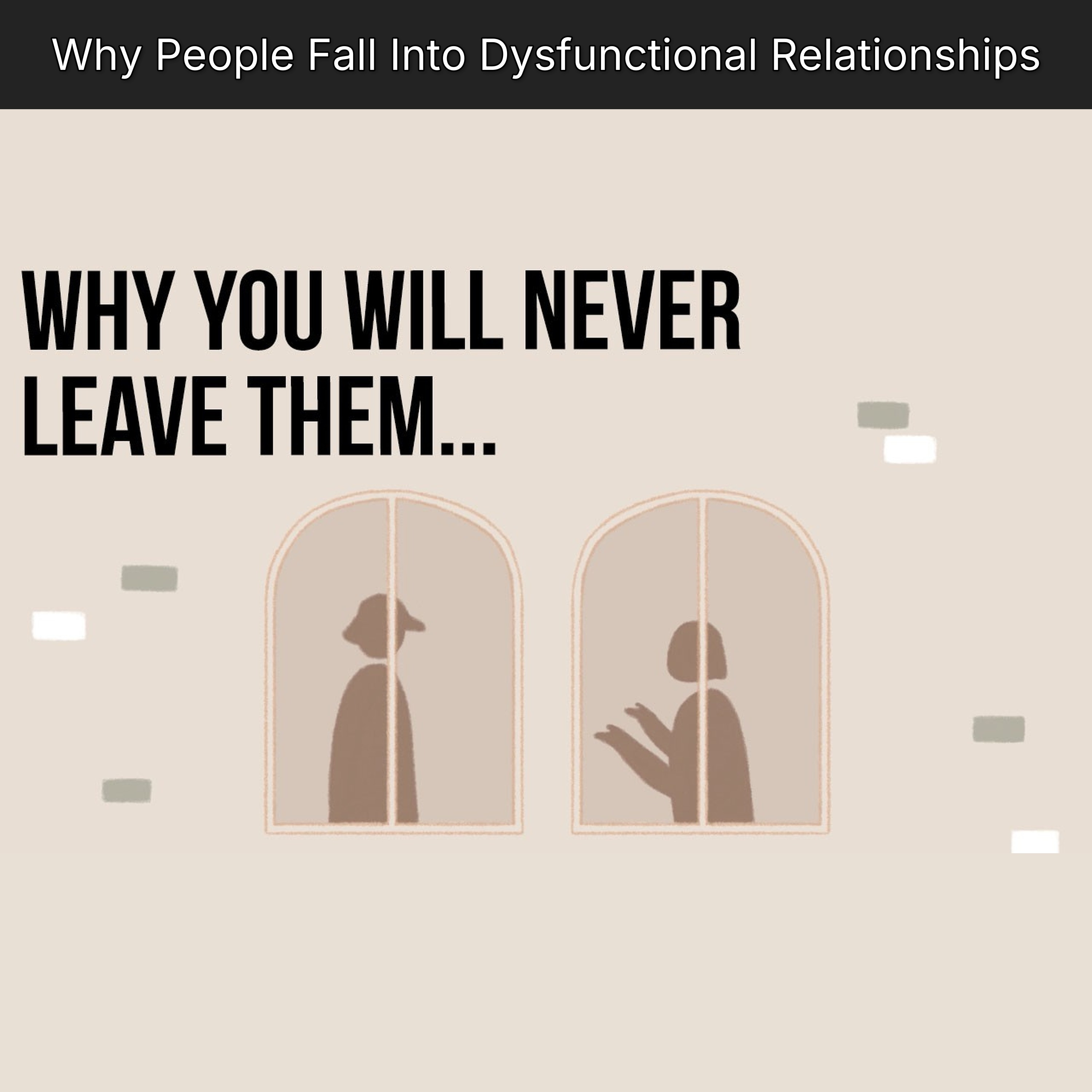 Why People Fall Into Dysfunctional Relationships