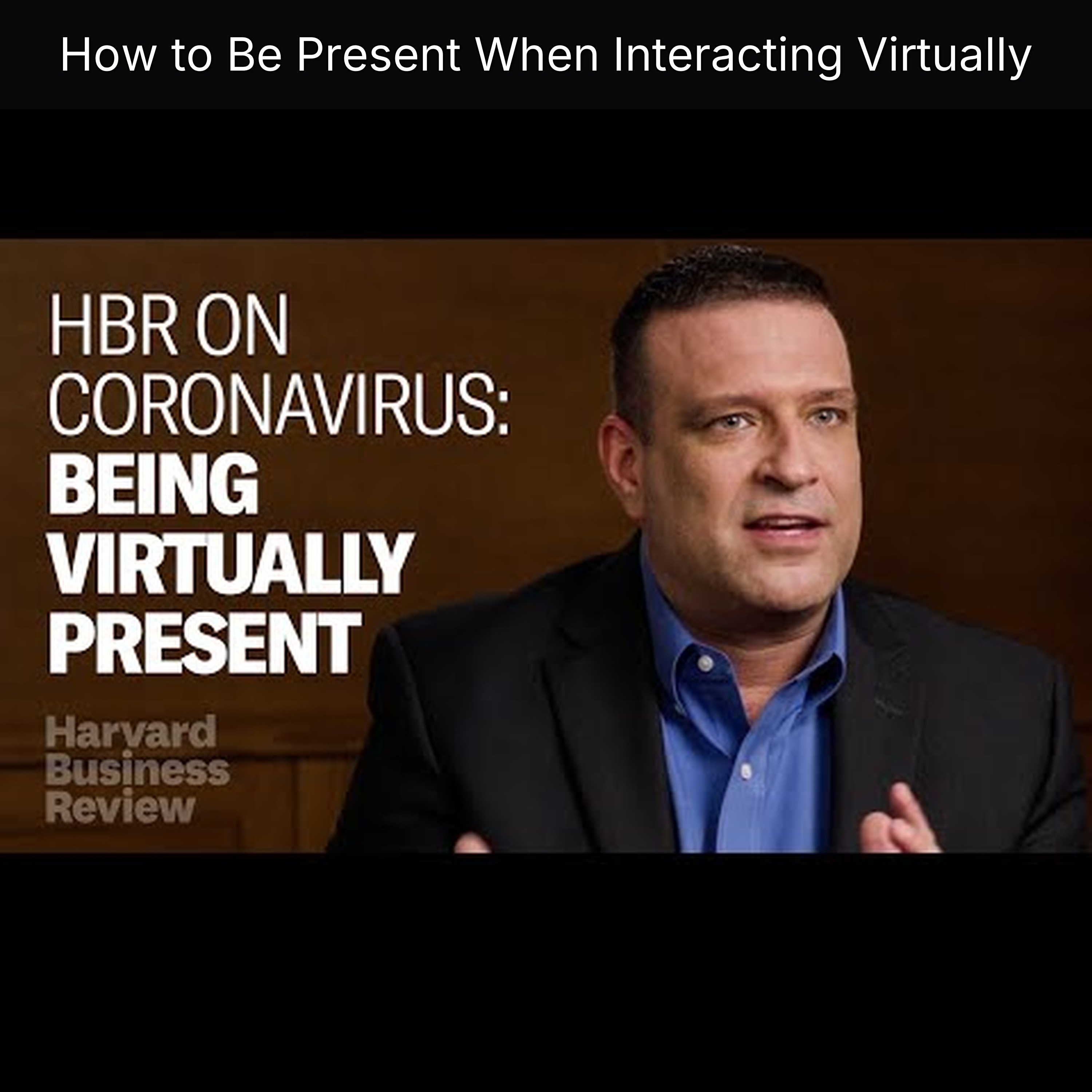How to Be Present When Interacting Virtually