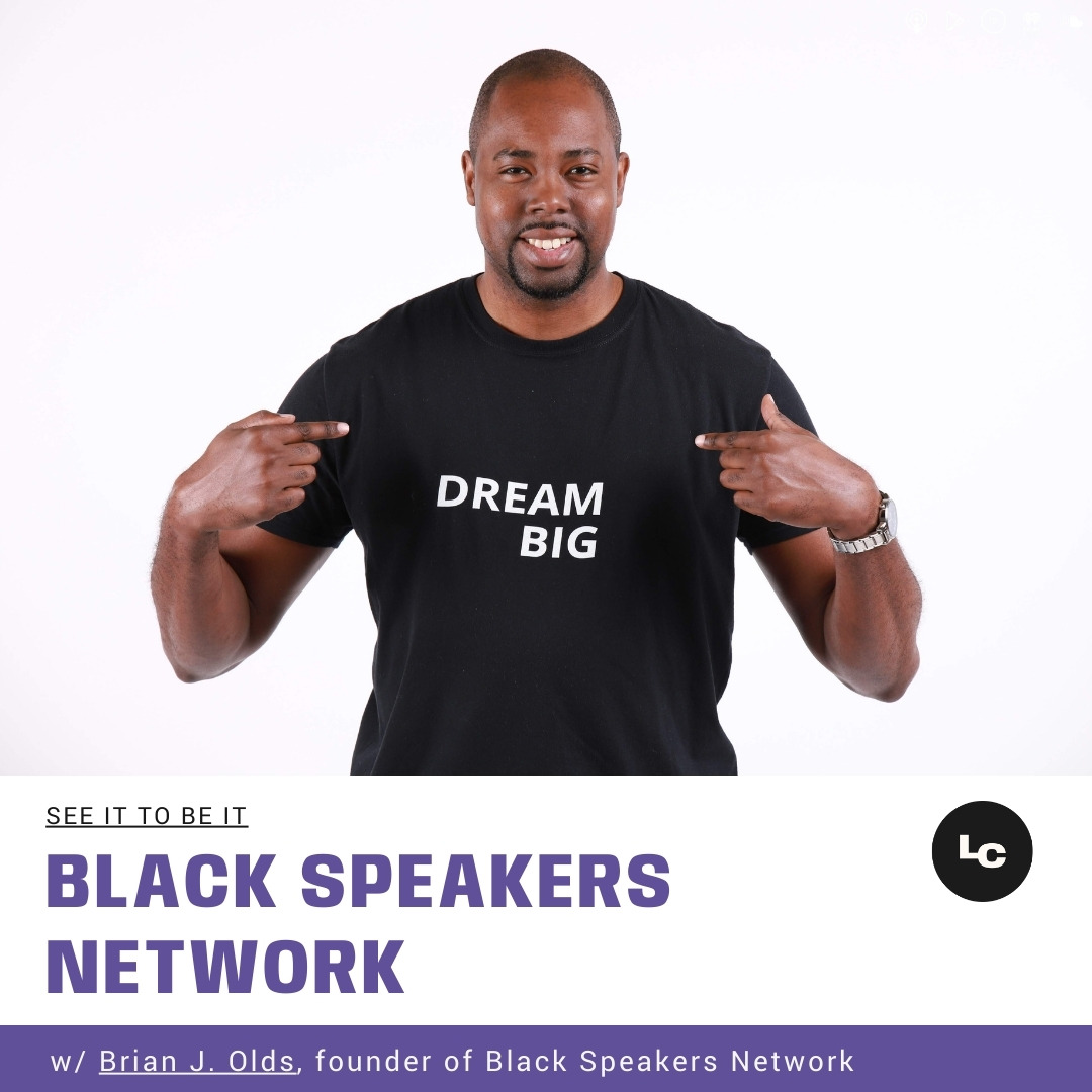 See It to Be It : Black Speakers Network (w/ Brian J. Olds) episode artwork