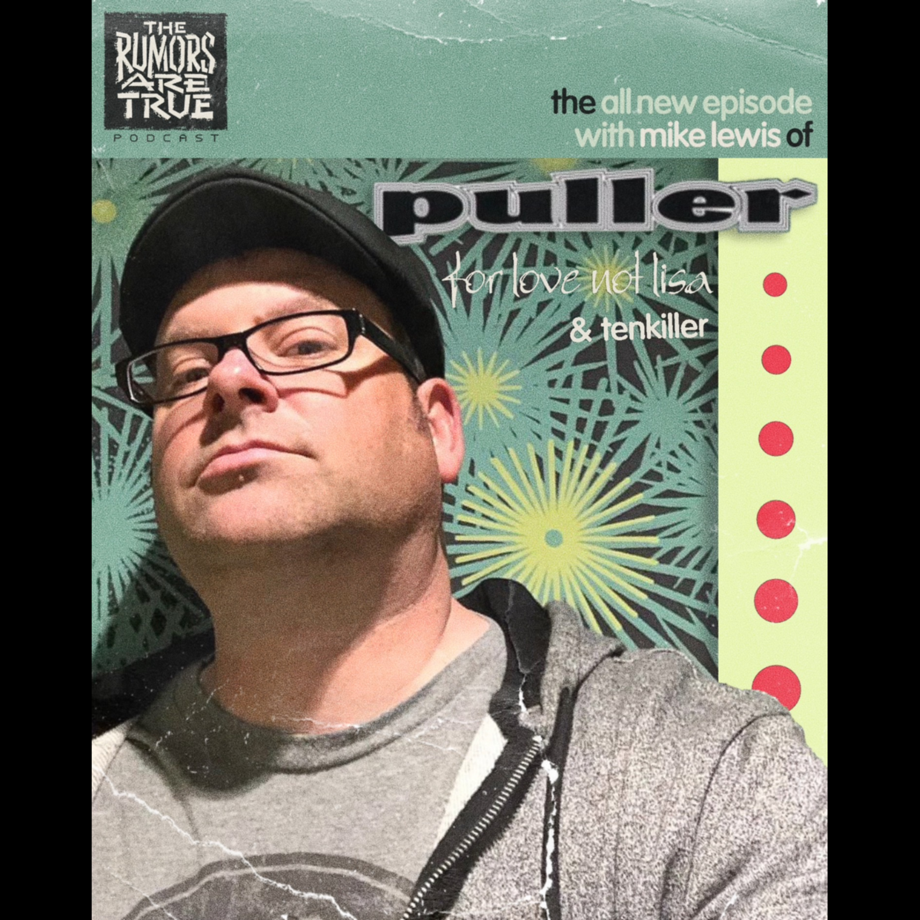 Mike Lewis (Puller, For Love not Lisa, Tenkiller) episode artwork