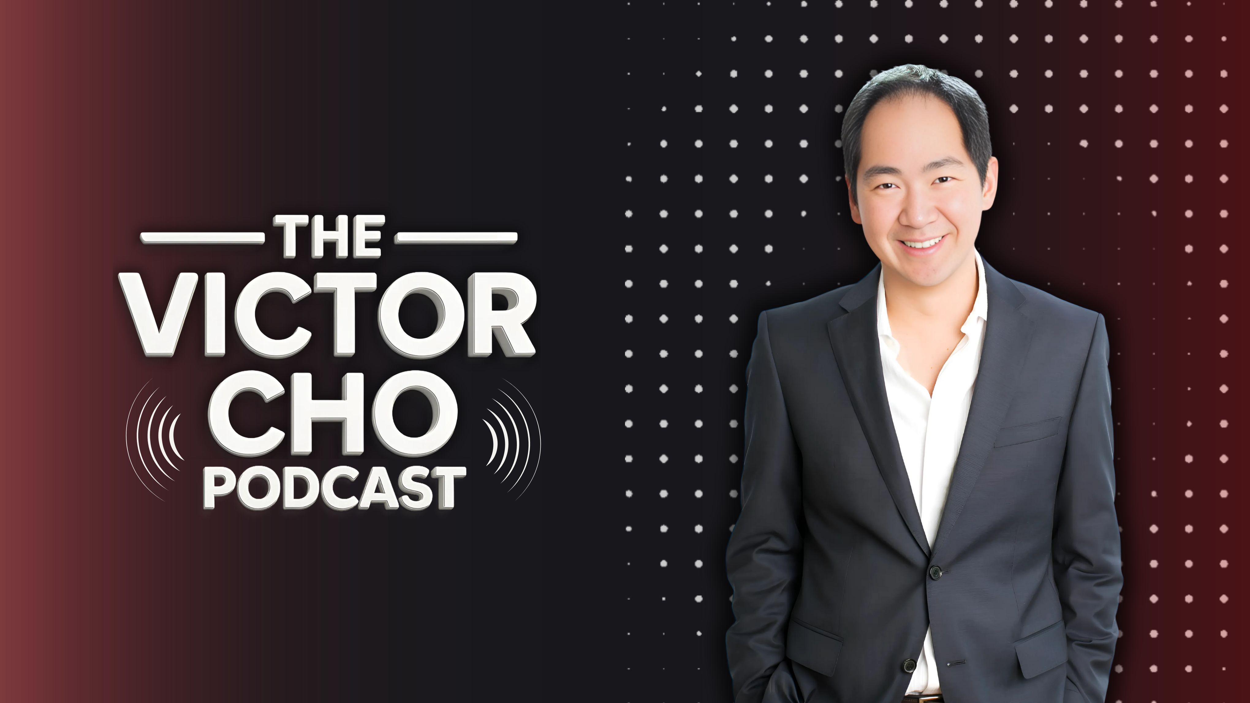 The Victor Cho Podcast