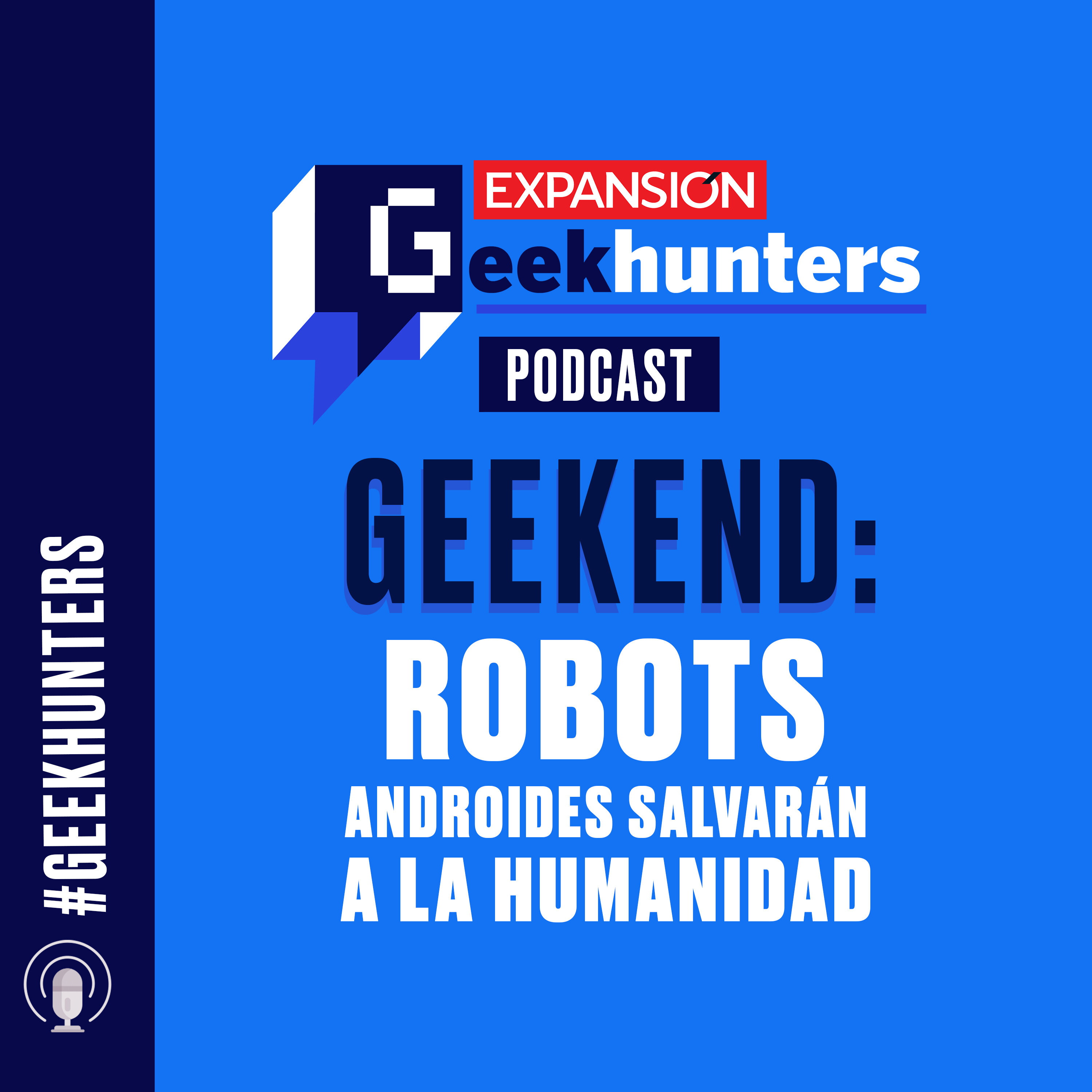 GEEKEND: Robots asistentes salvarán a la humanidad episode artwork