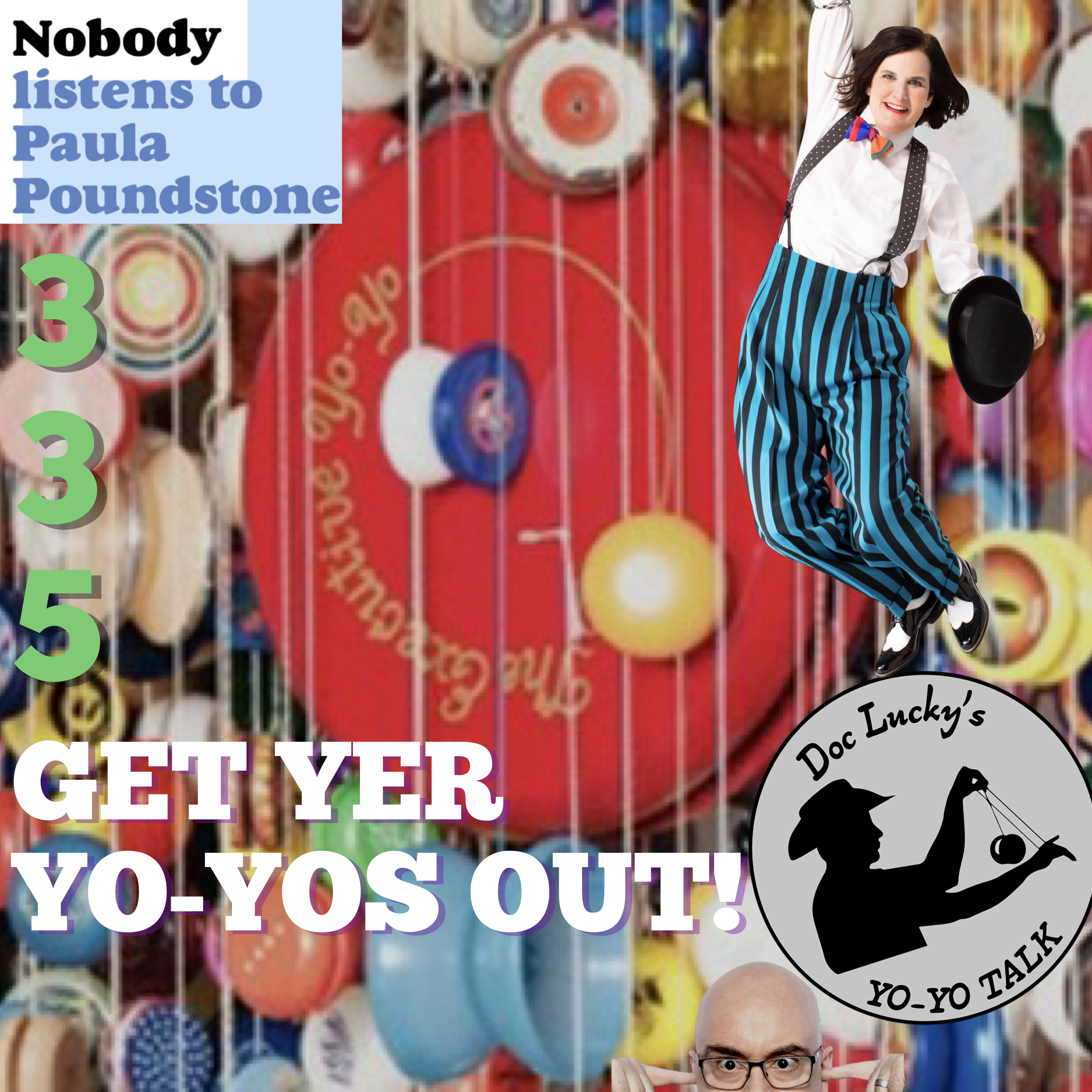 Ep 335 - Get Yer Yo-Yos Out!