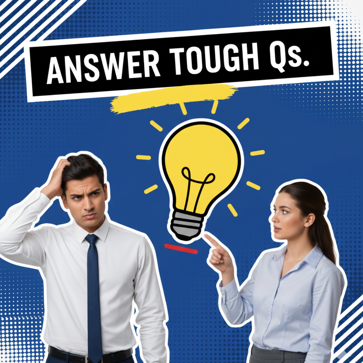 How to Answer the Question You're Struggling With