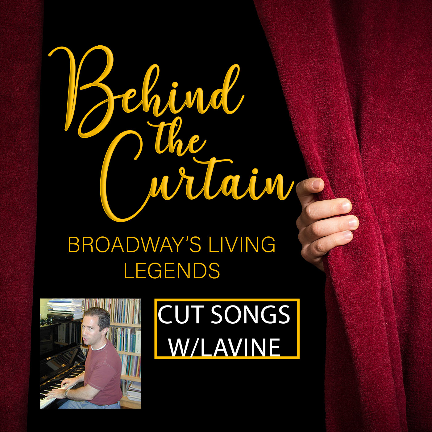 BEHIND THE CURTAIN: BROADWAY\'S LIVING LEGENDS » Podcast