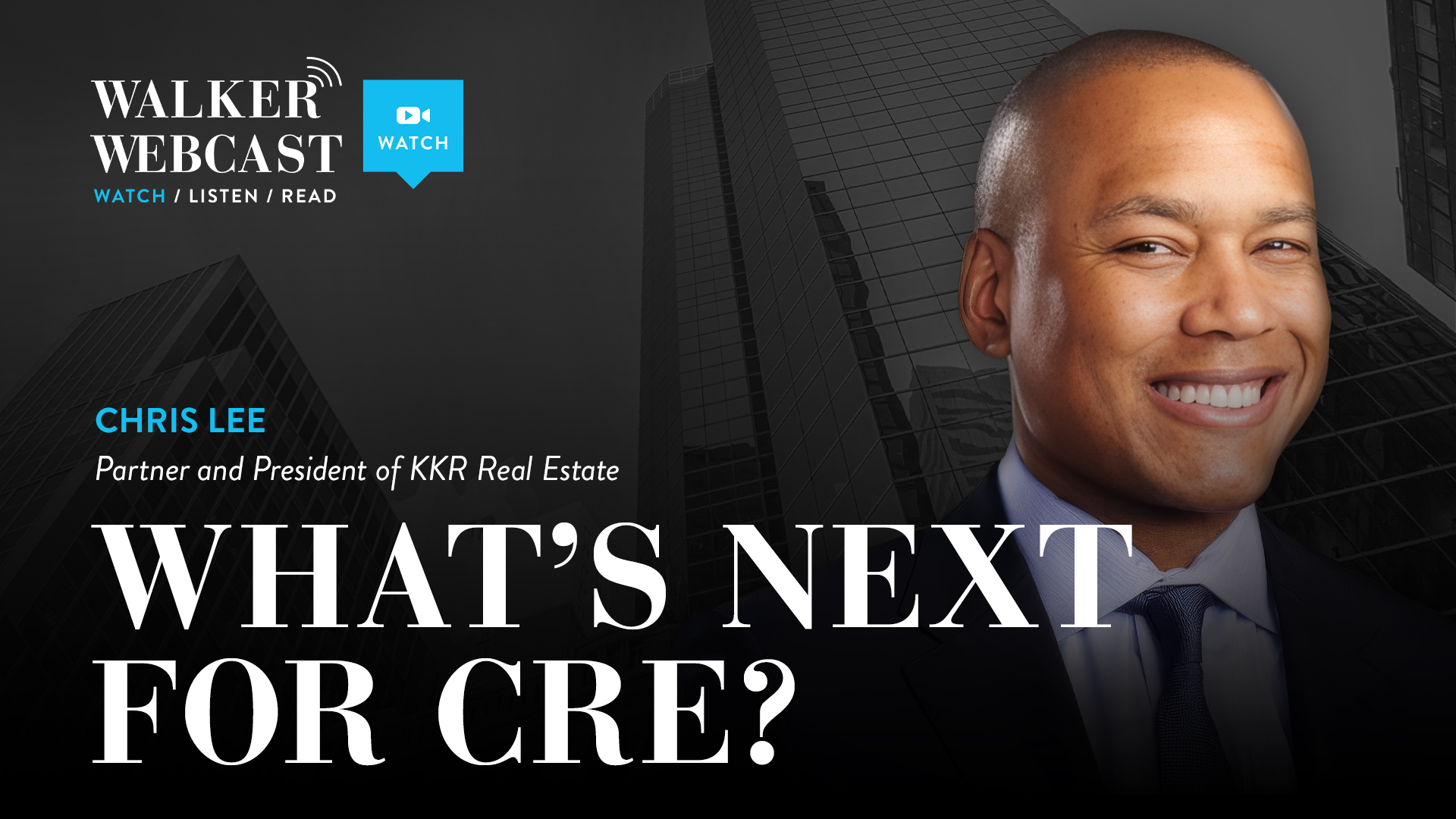 Chris Lee, Partner and President of KKR Real Estate