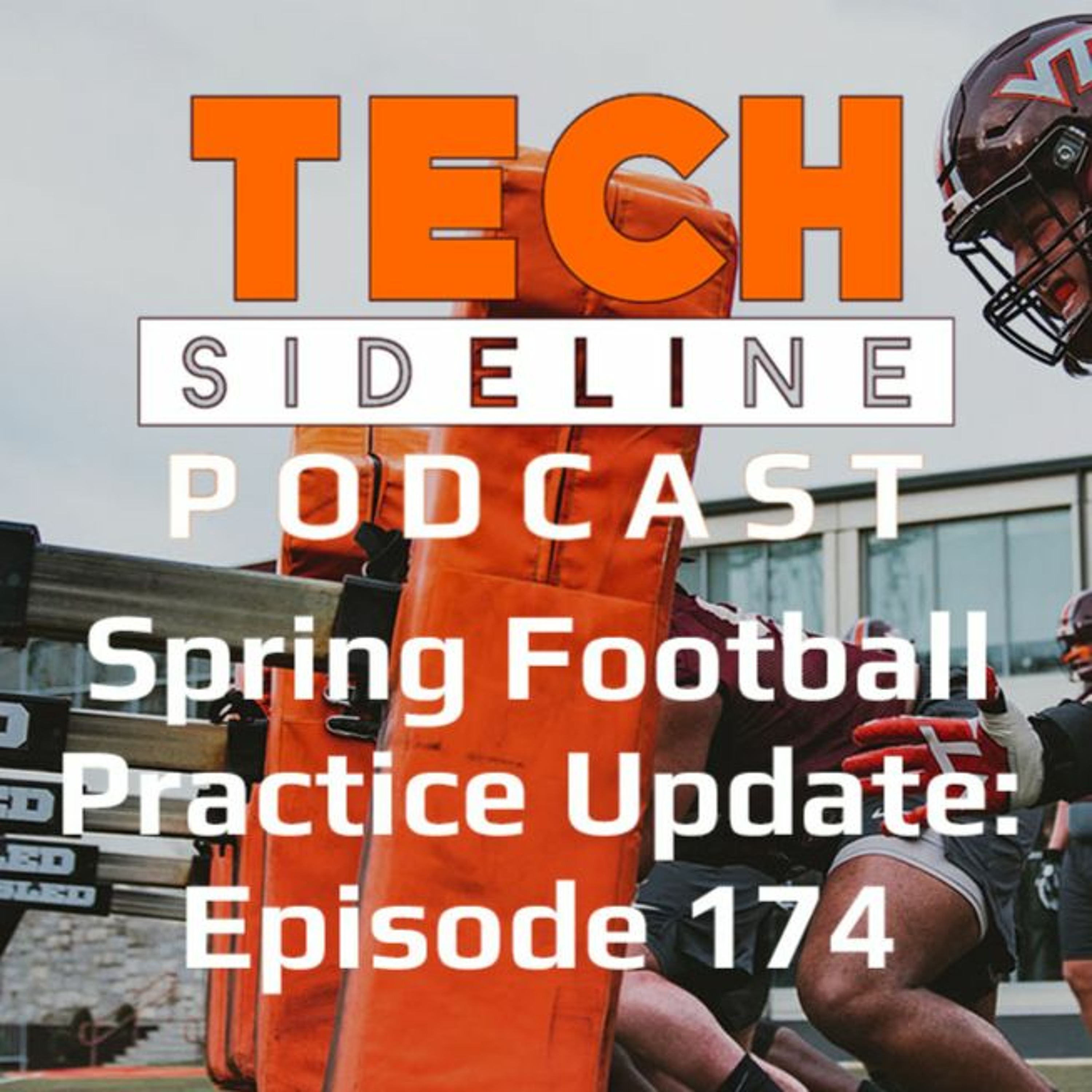 Spring Football Practice Update: Tech Sideline Podcast 174