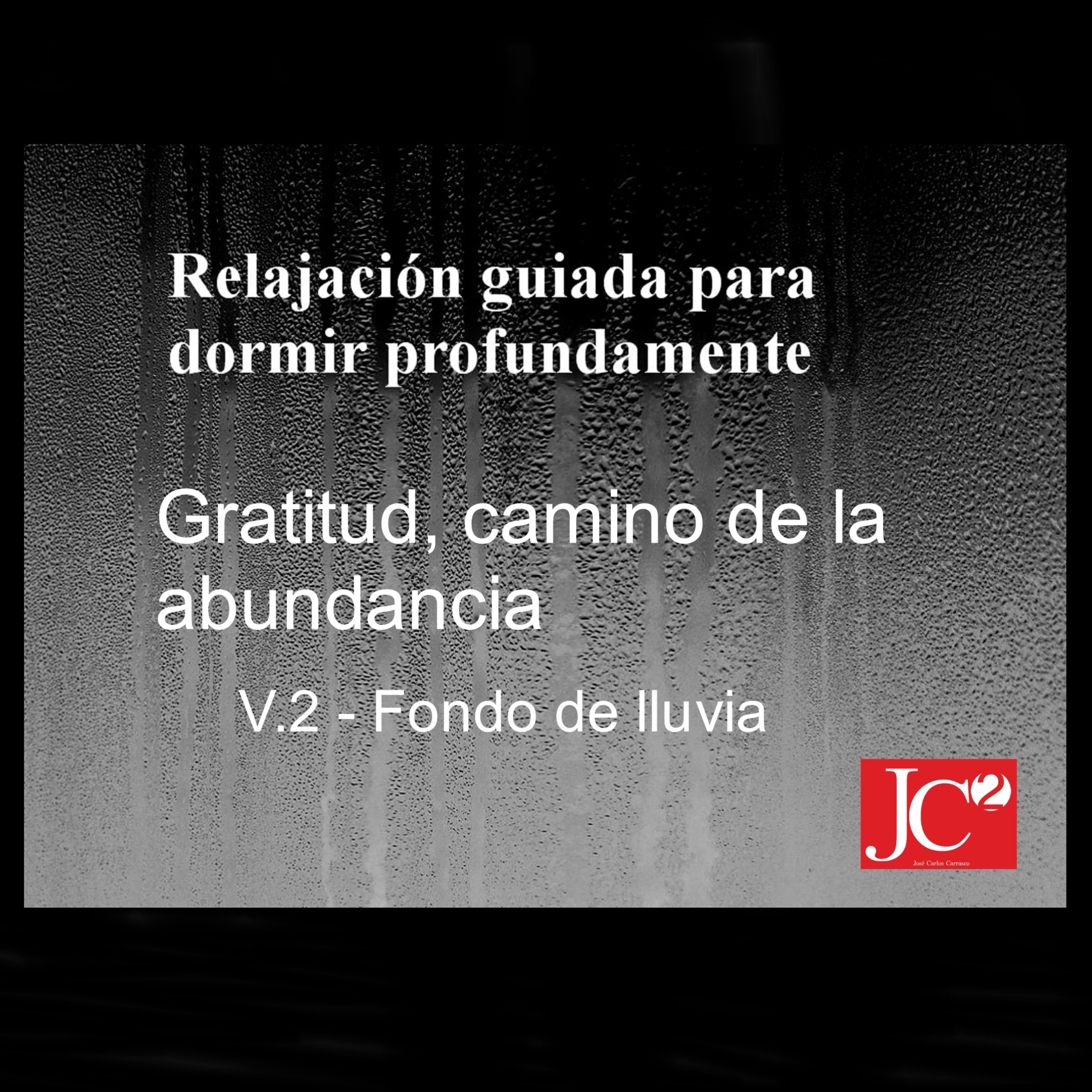 RELAJACIÓN PARA DORMIR. Gratitud, camino de la abundancia. Fondo de lluvia episode artwork