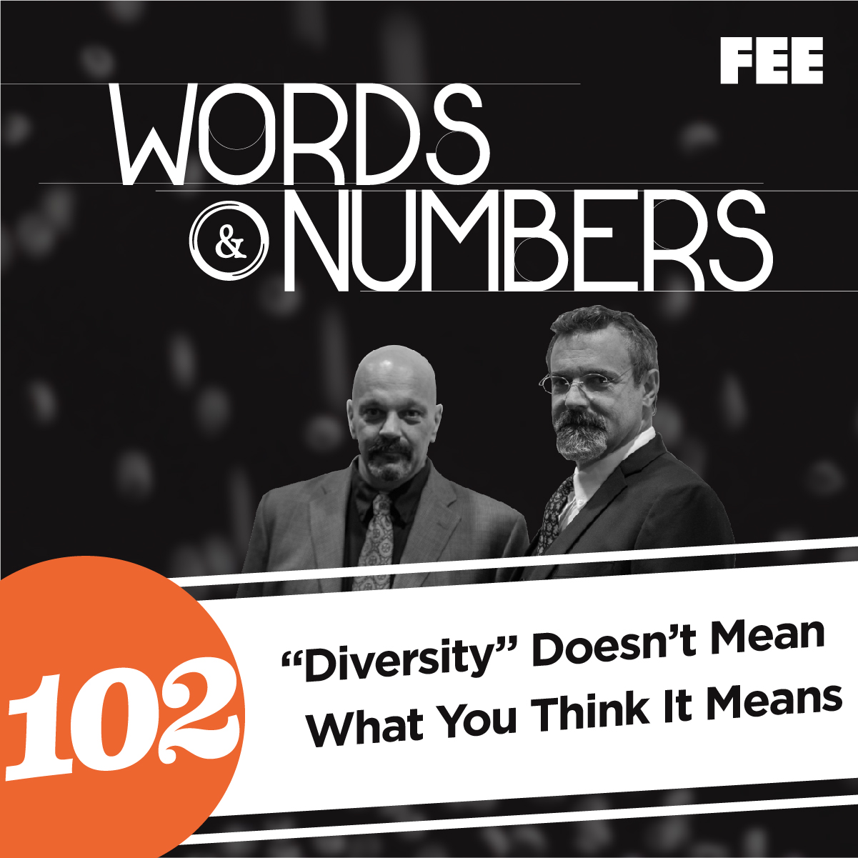 Episode 102:  “Diversity” Doesn’t Mean What You Think It Means