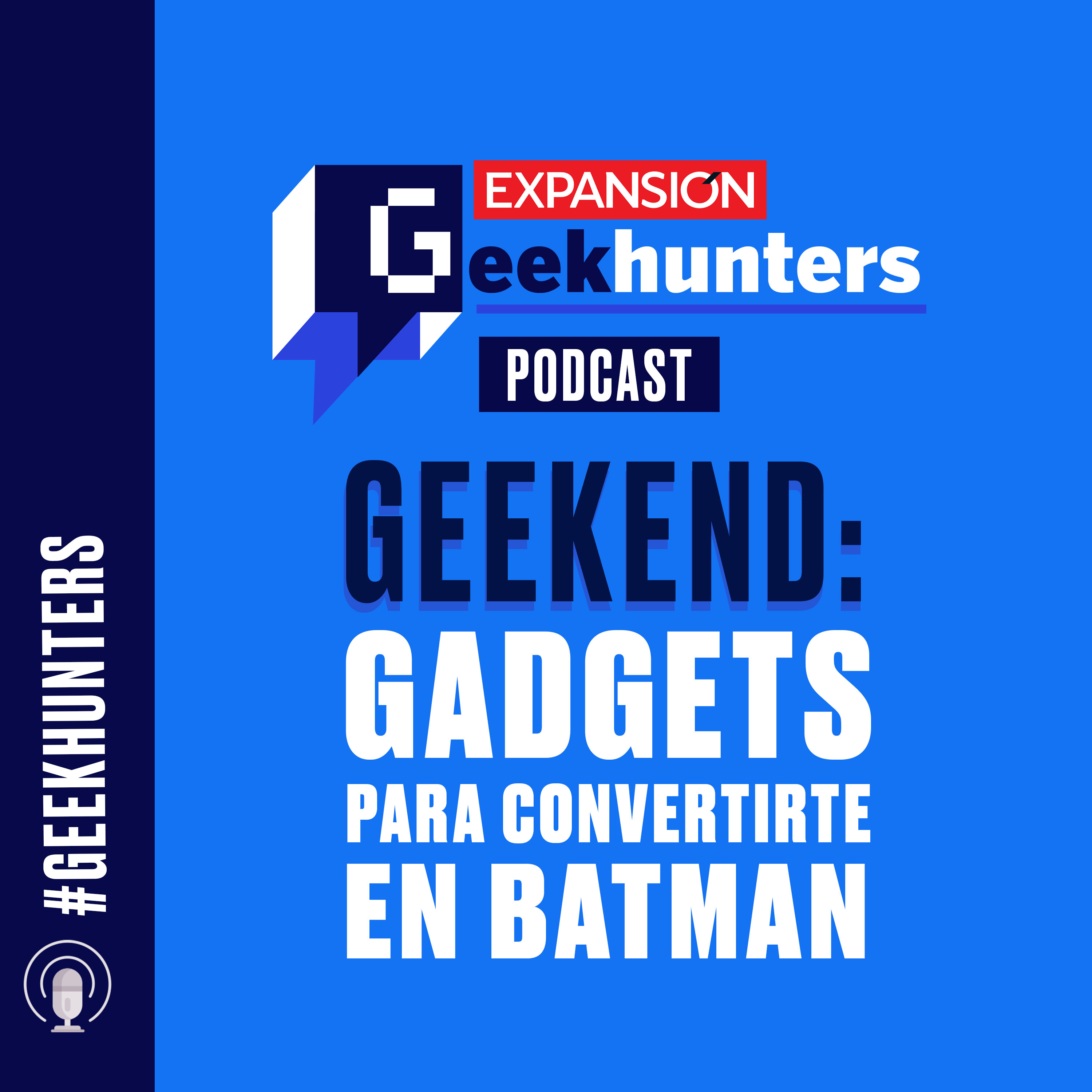 GEEKEND: Gadgets para convertirte en Batman. episode artwork
