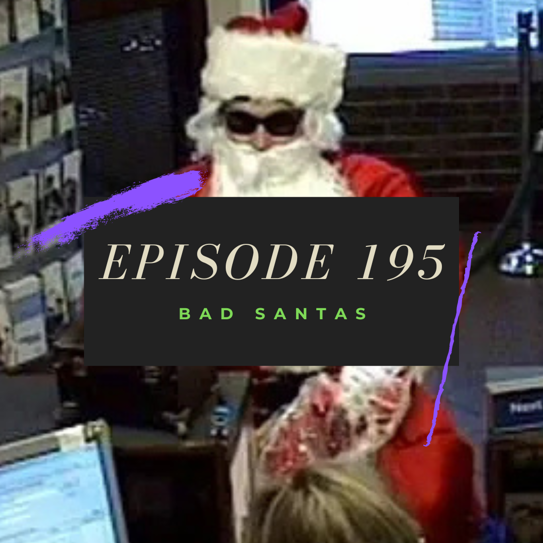 Ep. 195: Bad Santas